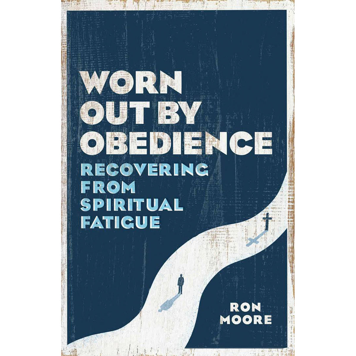 Worn Out By Obedience (Paperback)