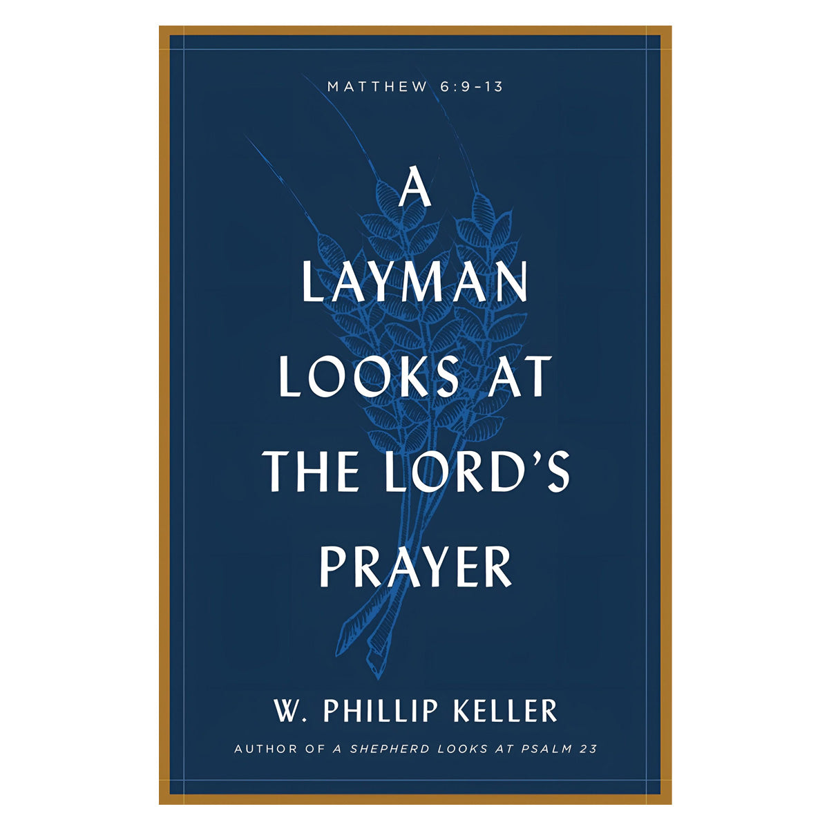 A Layman Looks At The Lord's Prayer (Paperback)