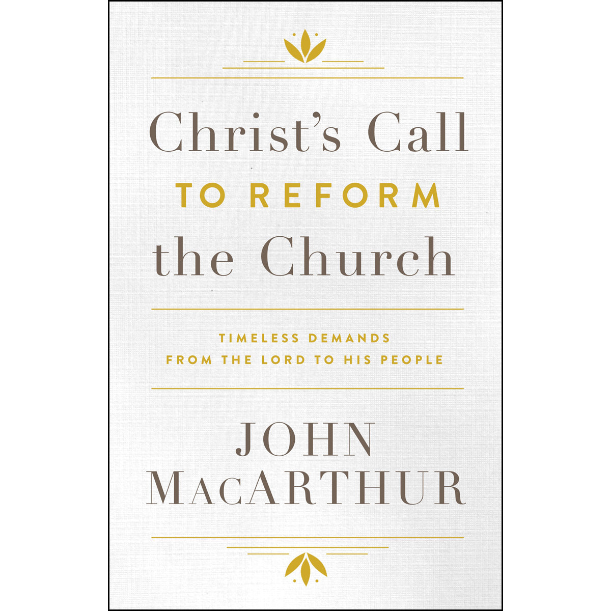 Christs Call To Reform The Church (Hardcover)