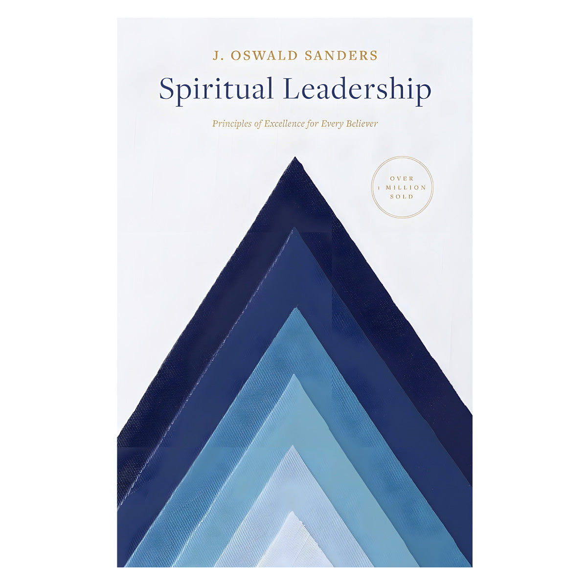Spiritual Leadership: Principals Of Excellence For Every Believer (Paperback)