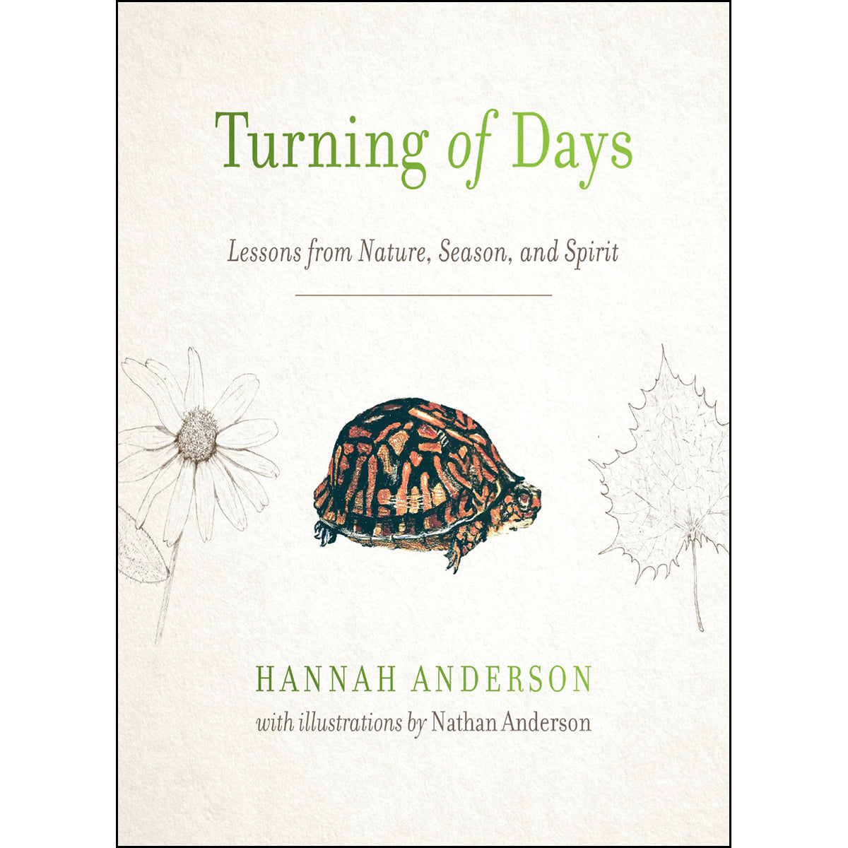 Turning Of Days: Lessons From Nature, Season, And Spirit (Paperback)