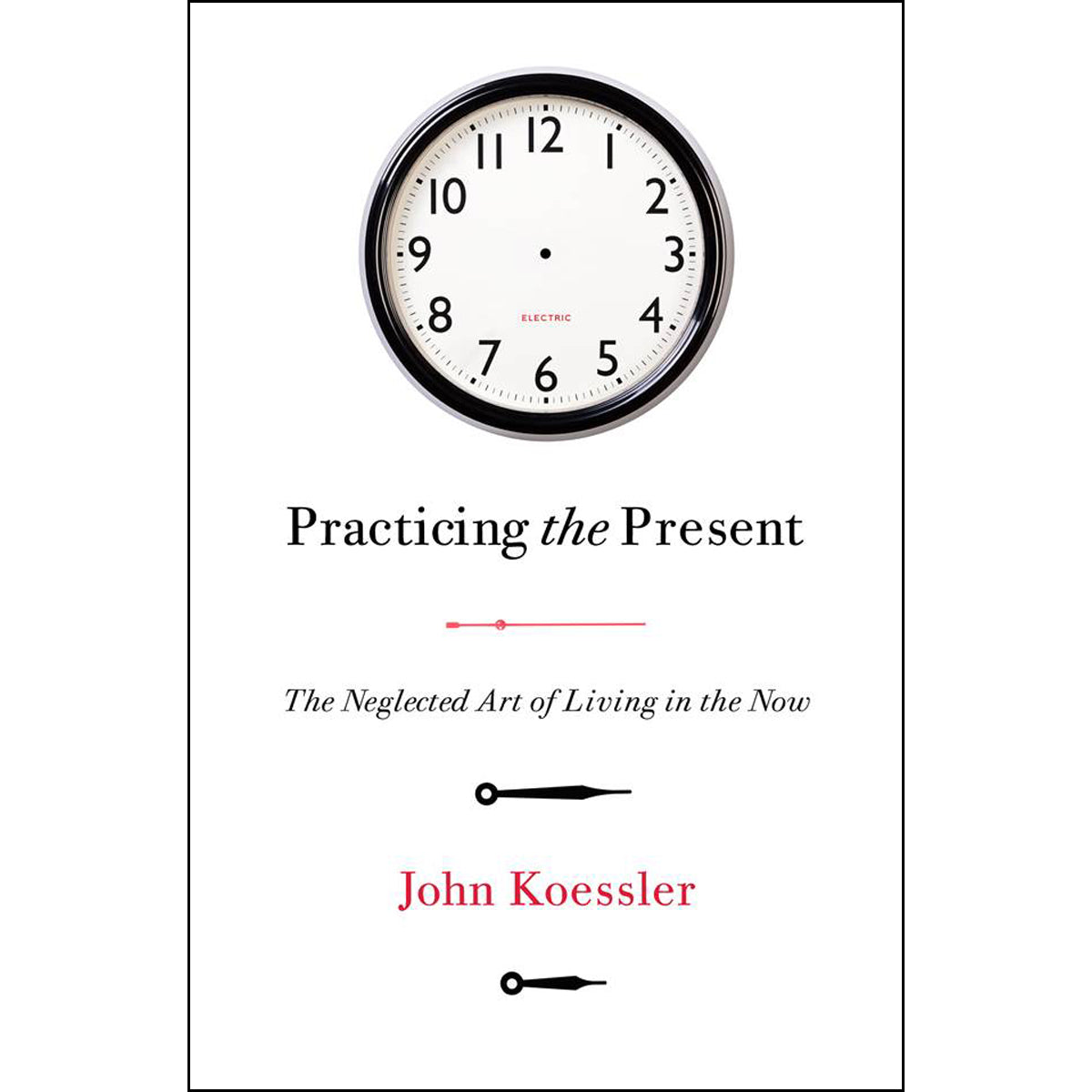 Practicing The Present (Paperback)