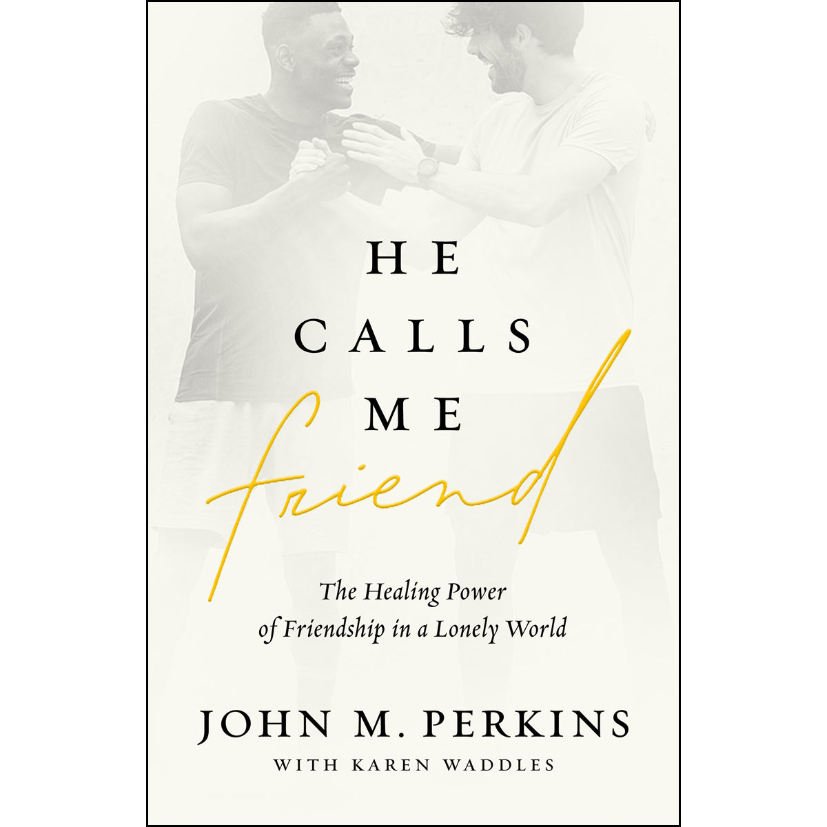 He Calls Me Friend (Paperback)