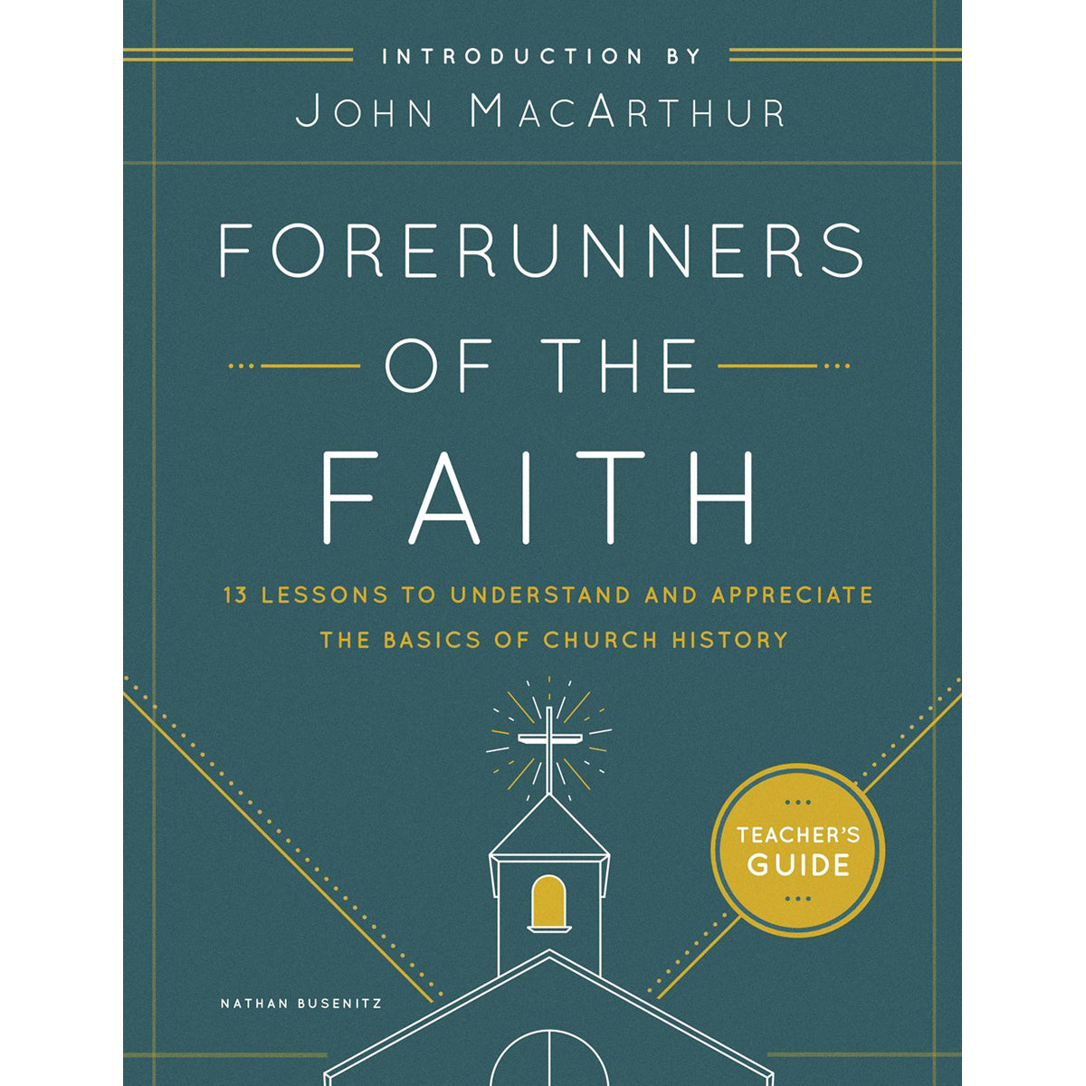 Forerunners Of The Faith Teacher's Guide (Paperback)