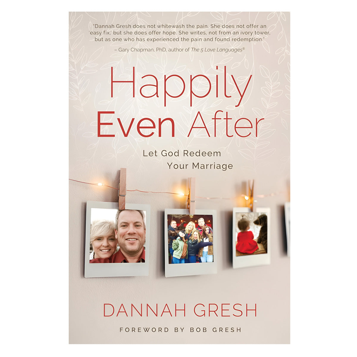 Happily Even After: Let God Redeem Your Marriage (Paperback)