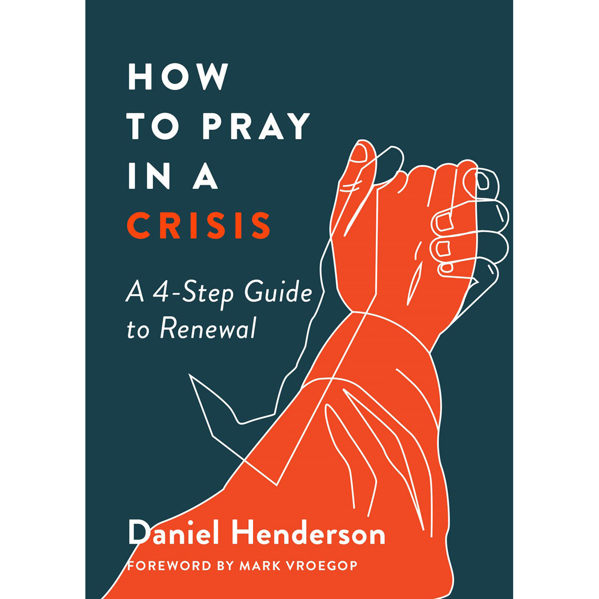 How To Pray In A Crisis (Paperback)
