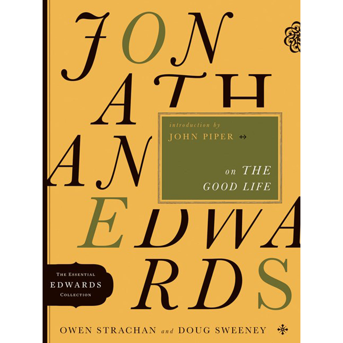 Jonathan Edwards On The Good Life (5 The Essential Edwards Collection)(Paperback)