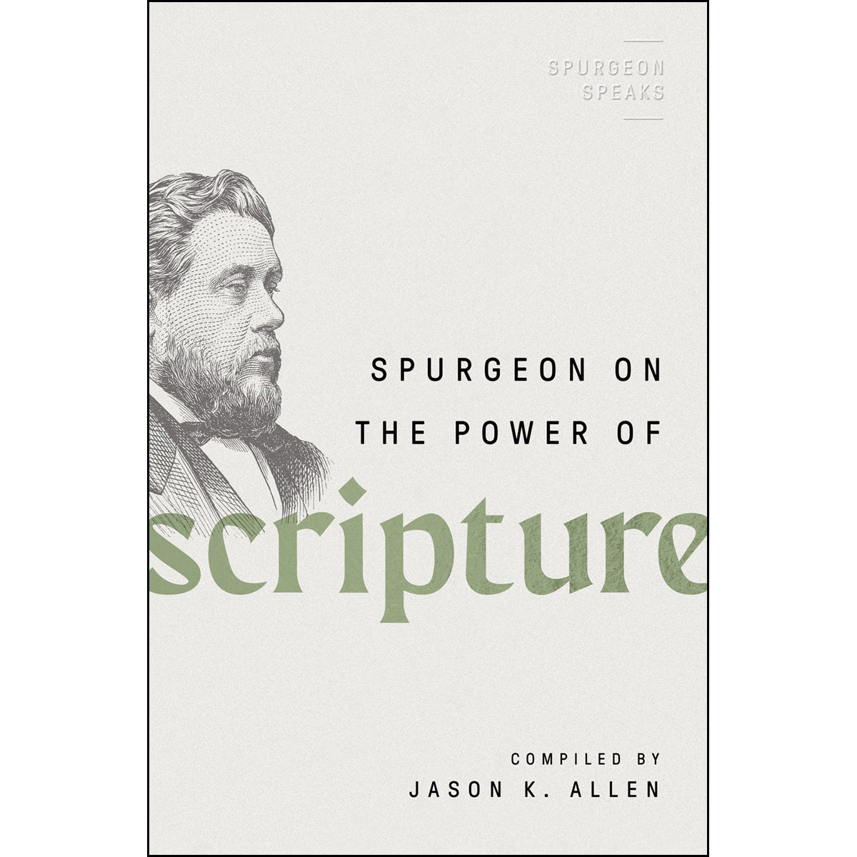 Spurgeon On The Power Of Scripture (Spurgeon Speaks)(Paperback)