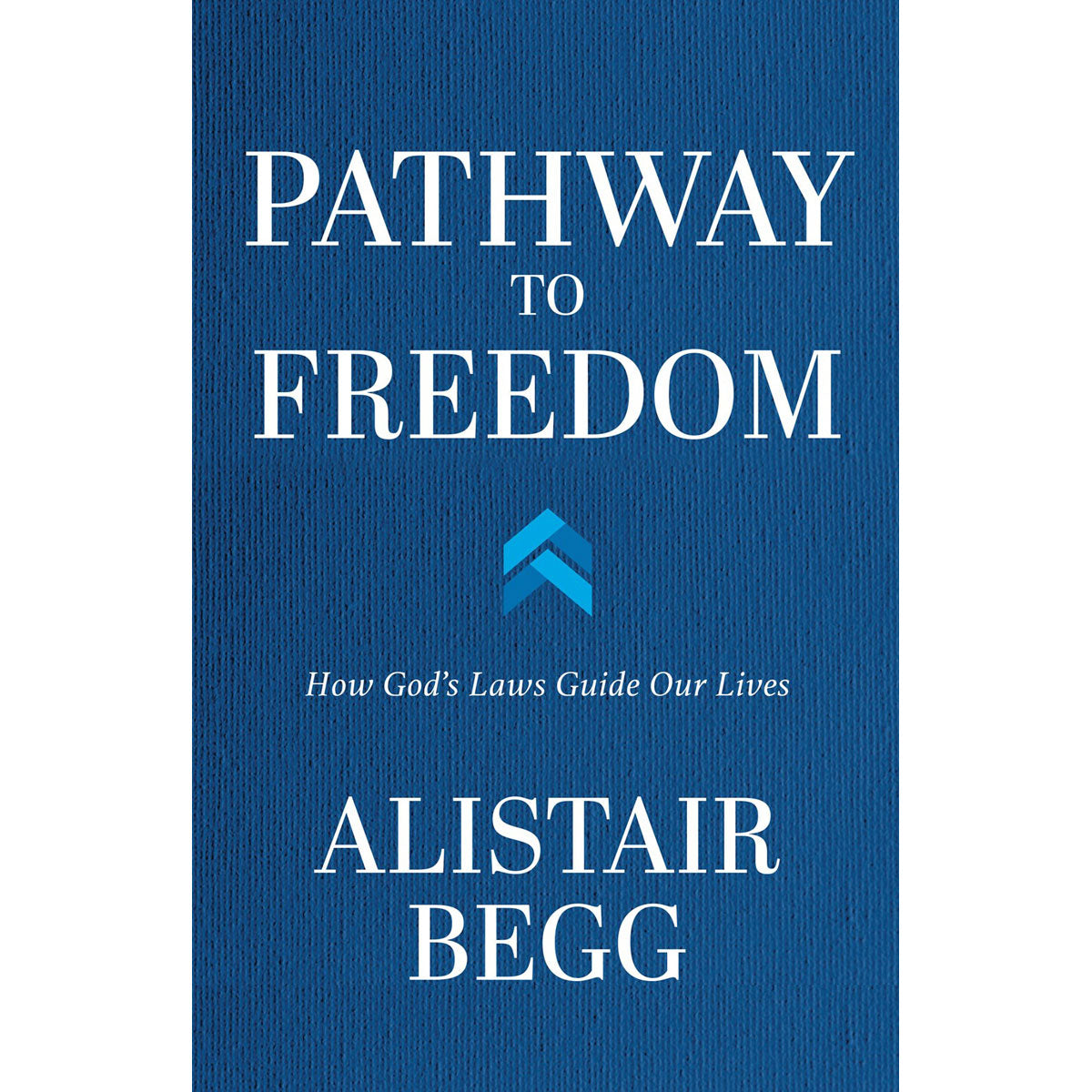 Pathway to Freedom: How God's Laws Guide Our Lives (Paperback)