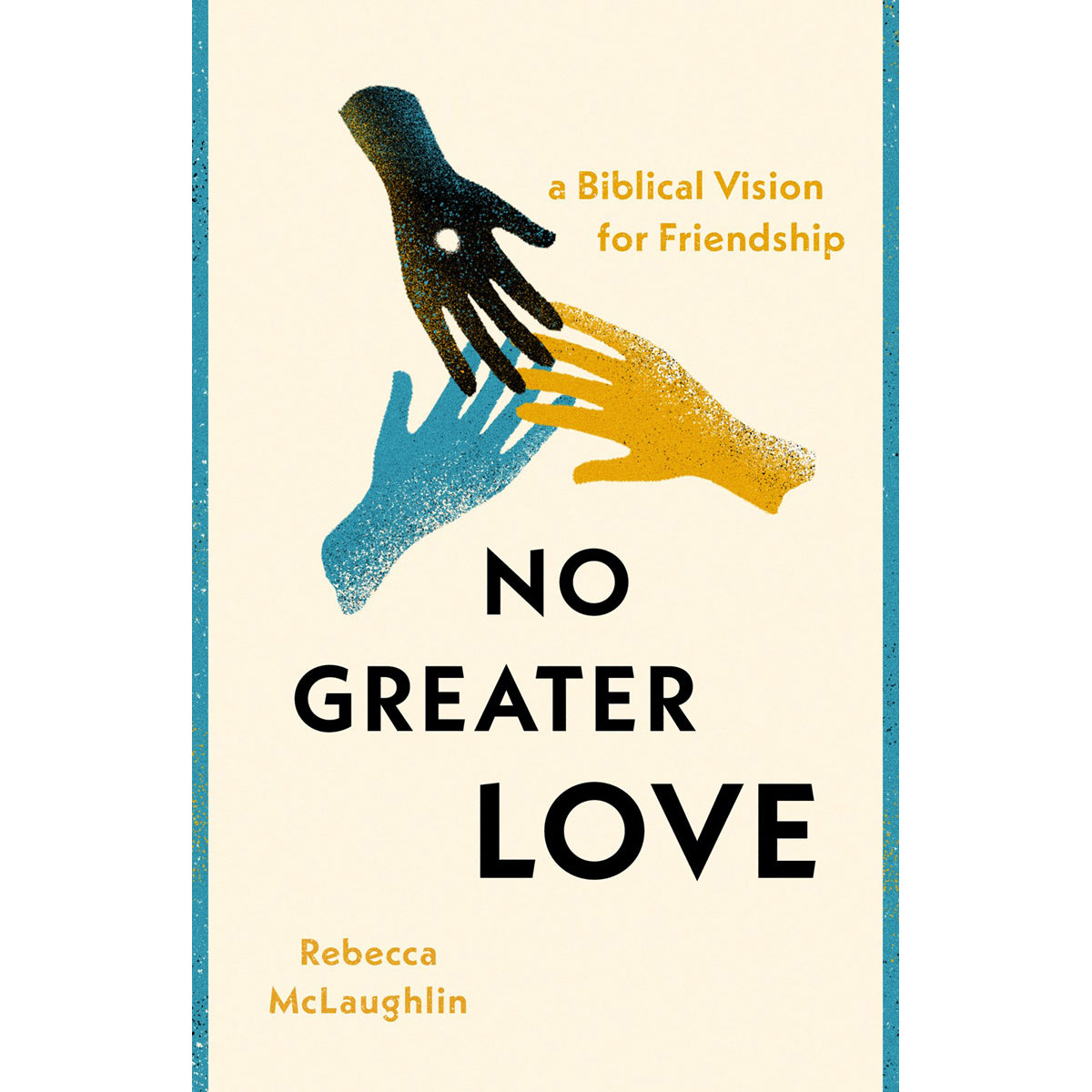 No Greater Love: A Biblical Vision for Friendship (Paperback)