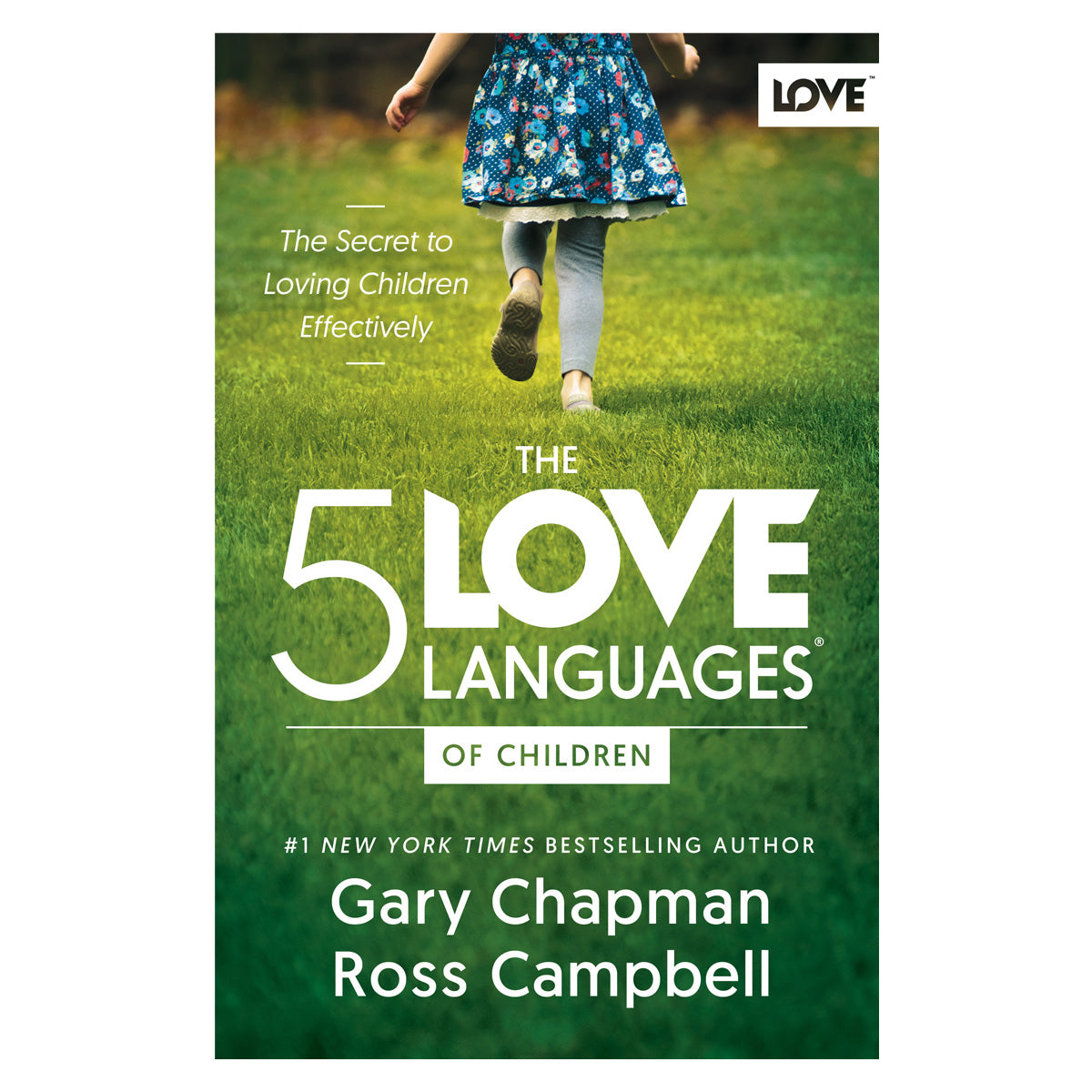 The 5 Love Languages of Children: The Secret to Loving Children Effectively (Paperback)