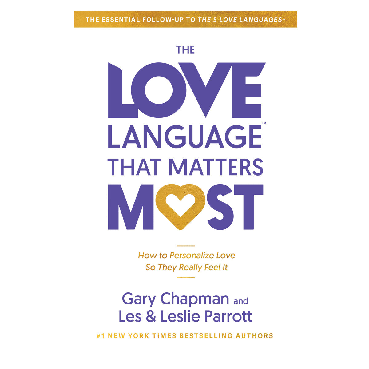 The Love Language That Matters Most: How to Personalize Love so They Really Feel It PB