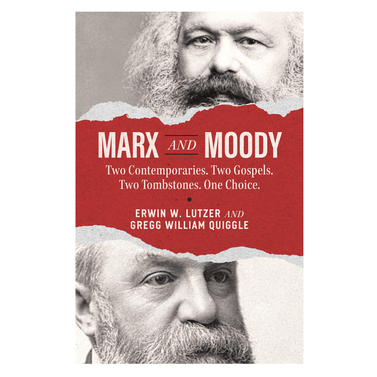 Marx and Moody: Two Contemporaries. Two Gospels. Two Tombstones. One Choice. (Paperback)