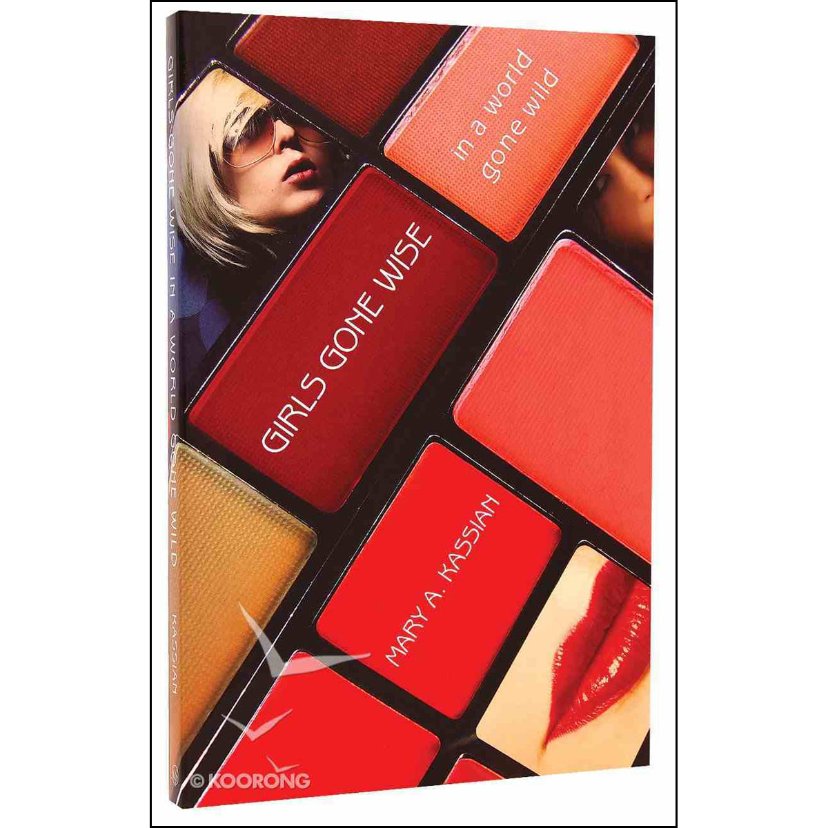 Girls Gone Wise In A World Gone Wild (Paperback)