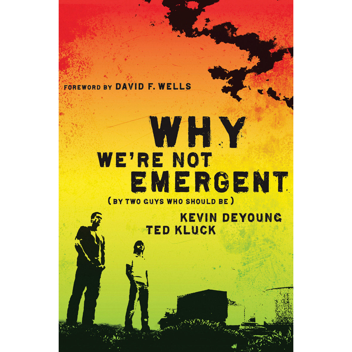 Why We're Not Emergent (Paperback)