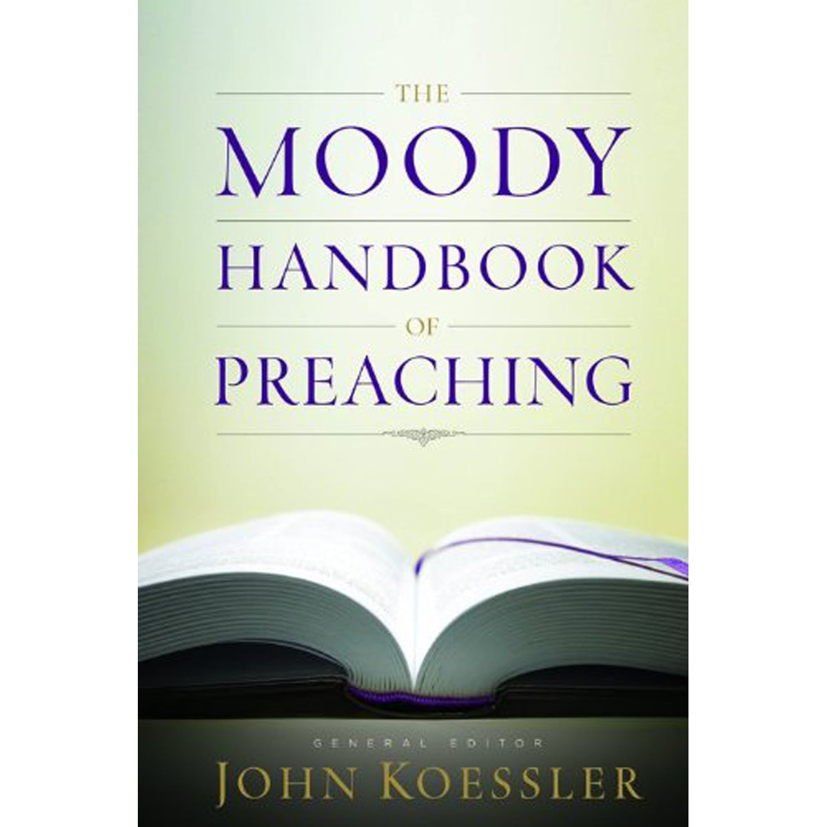 The Moody Handbook Of Preaching (Hardcover)