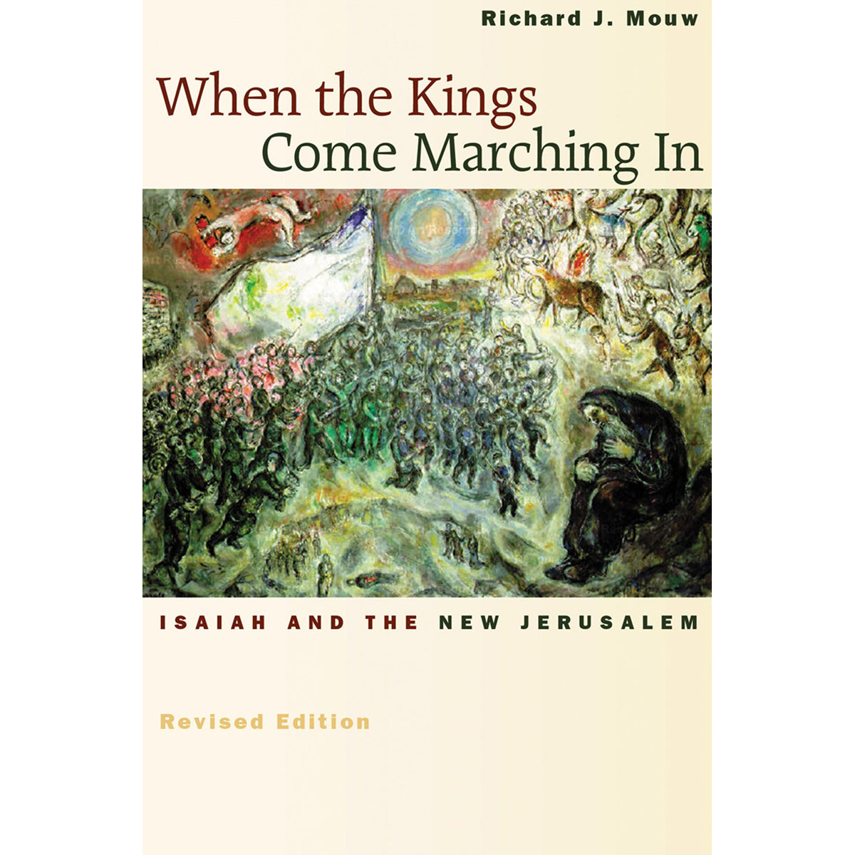 When The Kings Come Marching In: Isaiah And The New Jerusalem (Paperback)