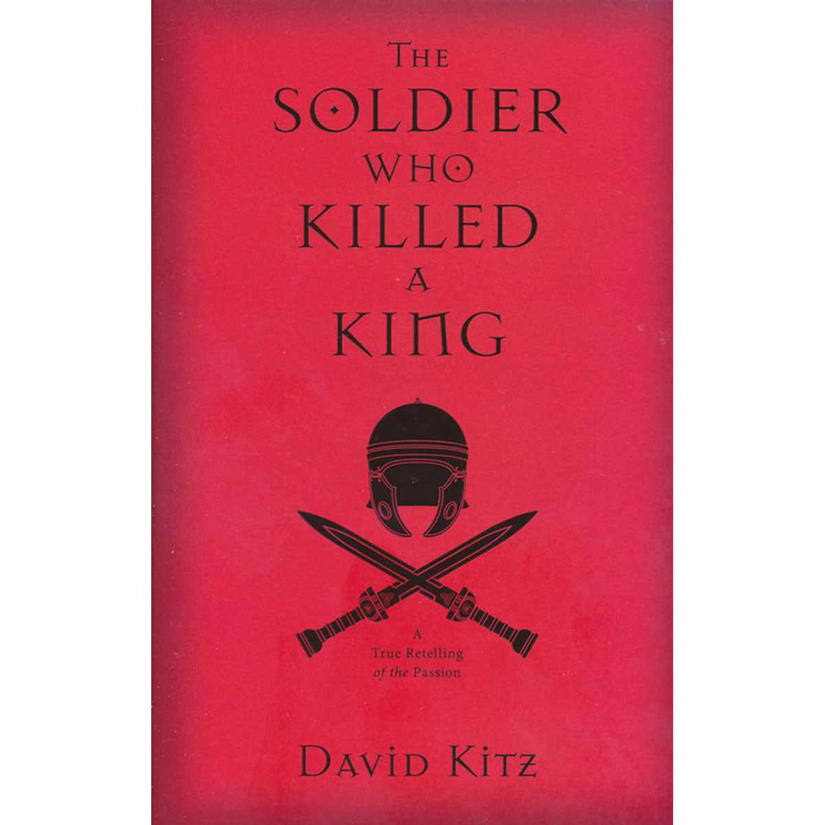 The Soldier Who Killed A King (Paperback)