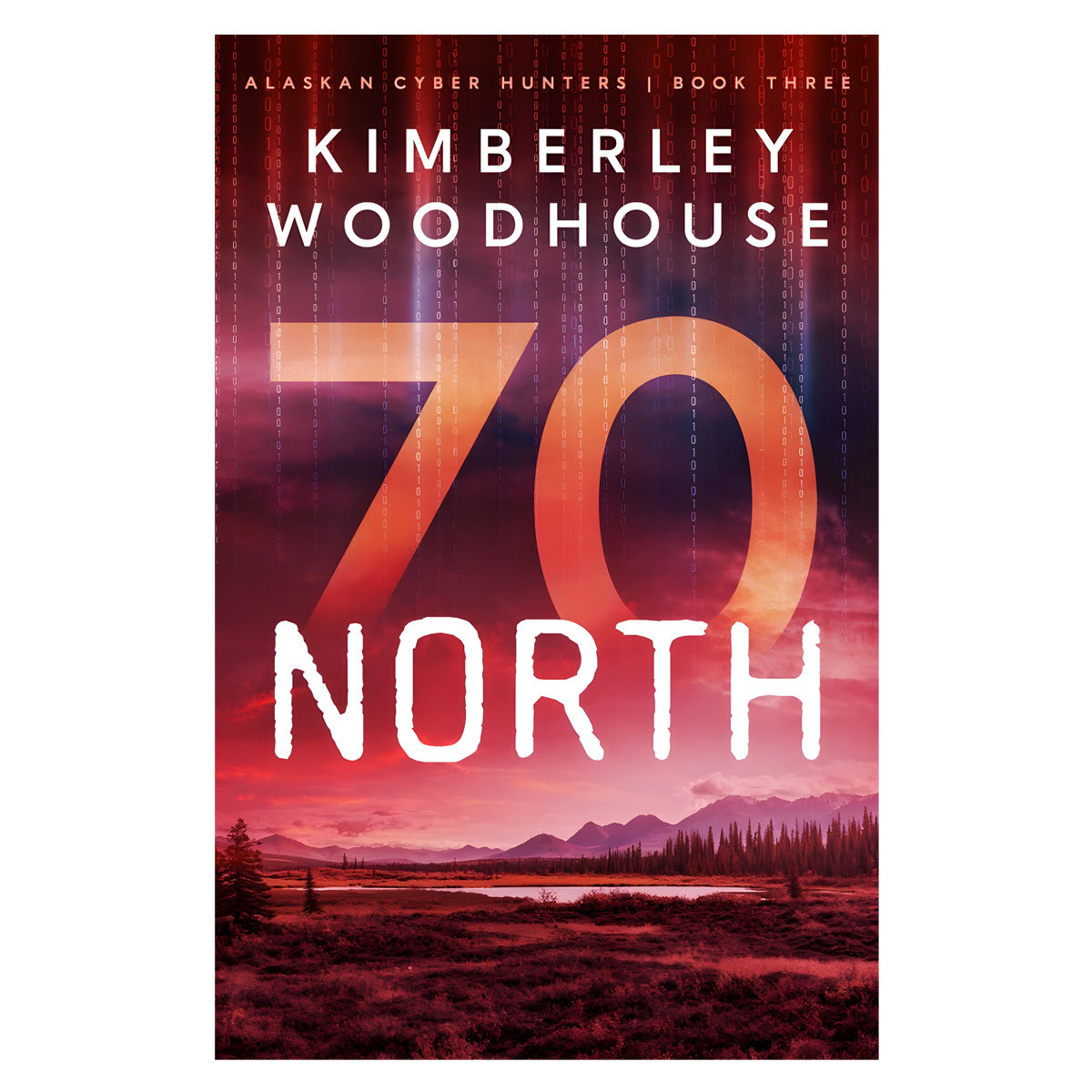 70 North - Alaskan Cyber Hunters Book 3 (Paperback)