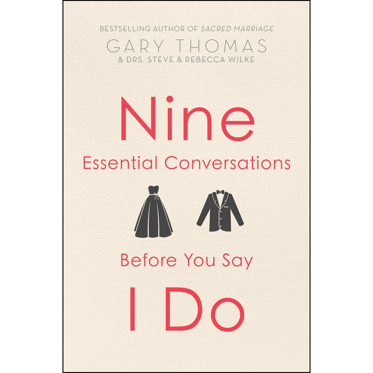 Nine Essential Conversations Before You Say I Do (Paperback)
