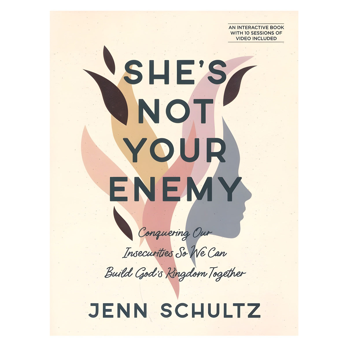 She's Not Your Enemy: Conquering Our Insecurities so We Can Build God's Kingdom Together PB