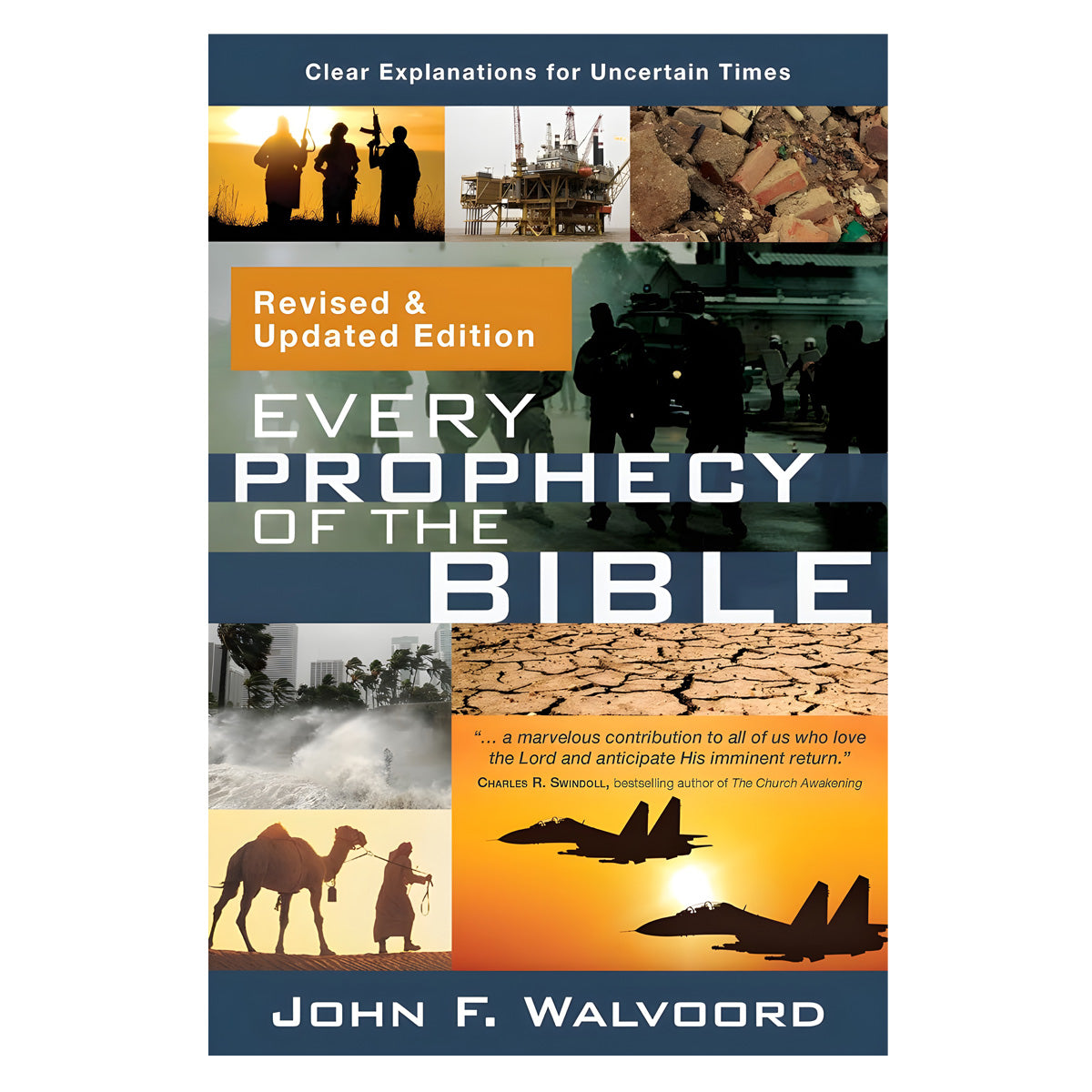 Every Prophecy of the Bible: Clear Explanations for Uncertain Times Revised & Updated PB