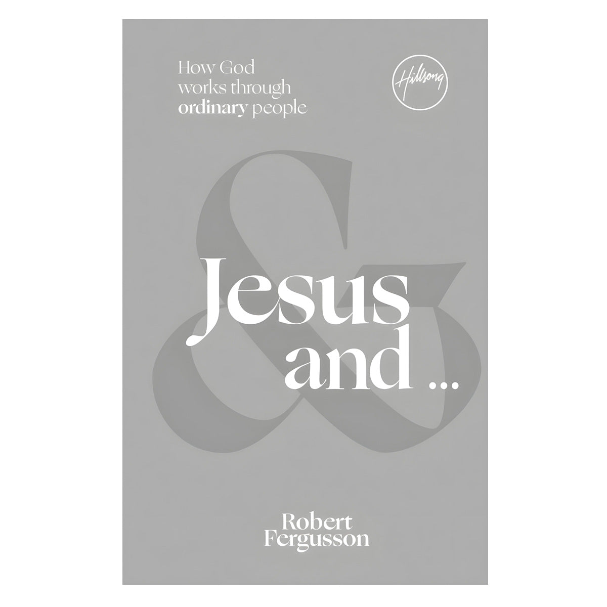 Jesus and ...: How God Works Through Ordinary People (Hardcover)