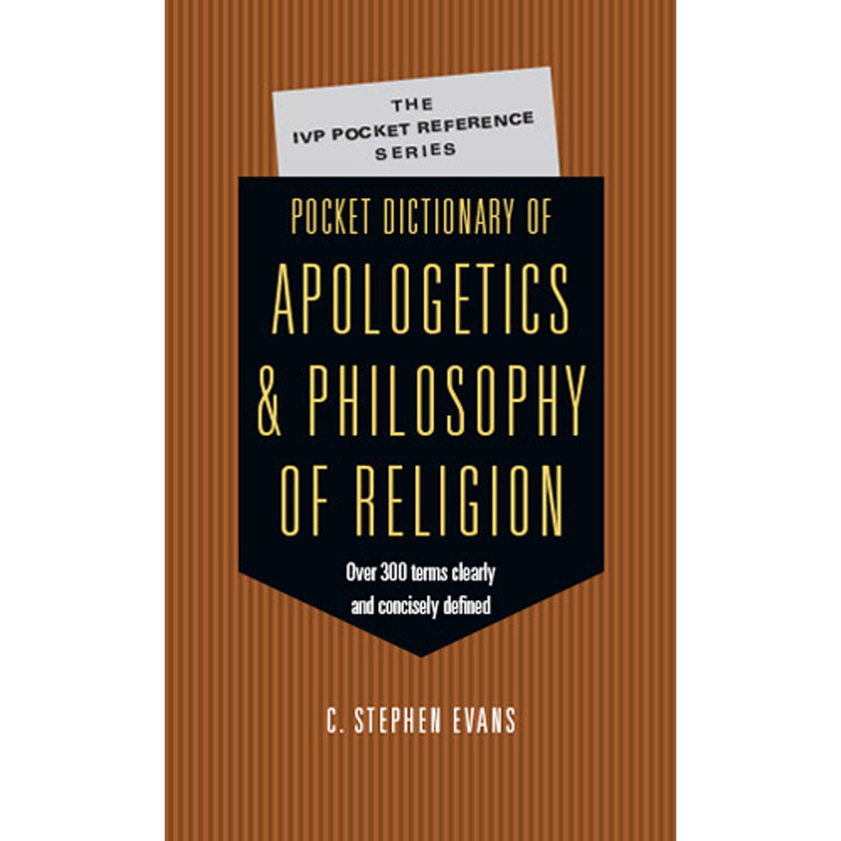 Pocket Dictionary Of Apologetics & Philosophy (IVP Pocket Ref)(Paperback)
