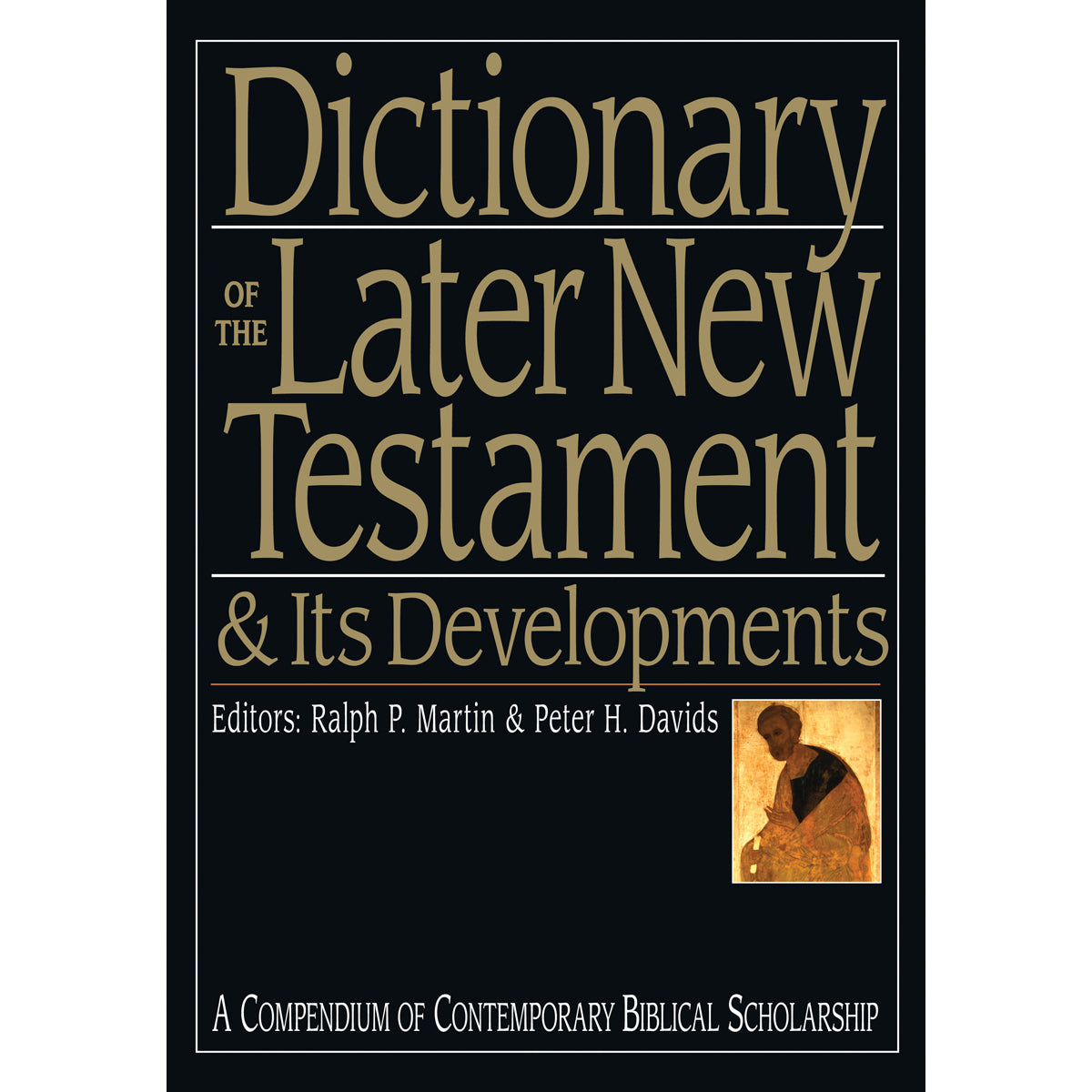 Dictionary Of The Later New Testament And Its Developments (Ivp Bible Dictionary