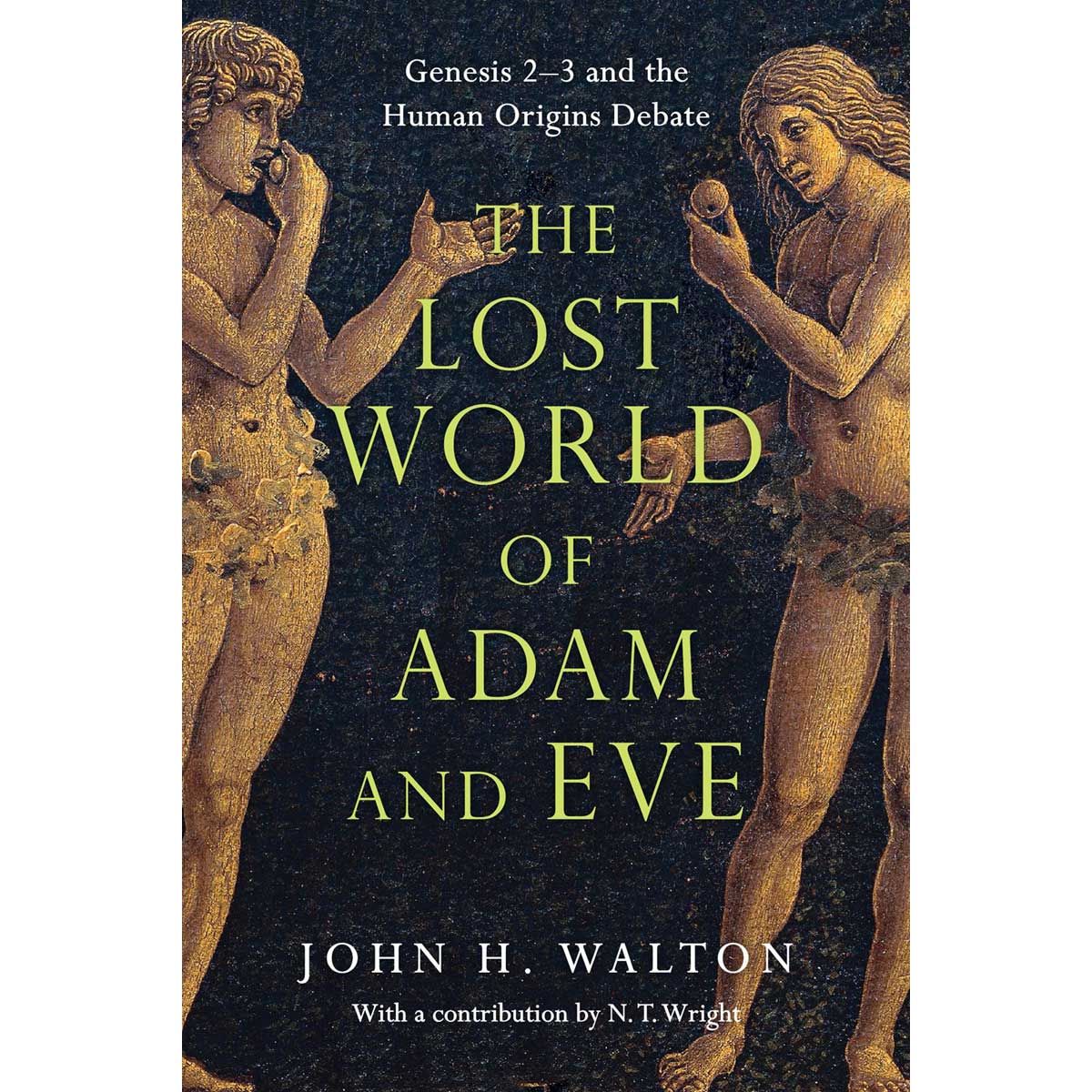 The Lost World Of Adam And Eve: Genesis 2 - 3 (The Lost World )(Paperback)