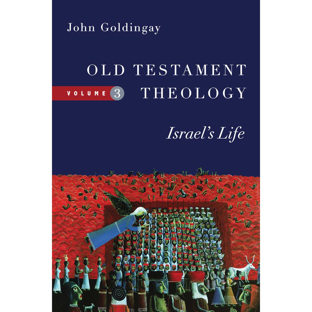 Israels Life (3 Old Testament Theology)(Paperback)
