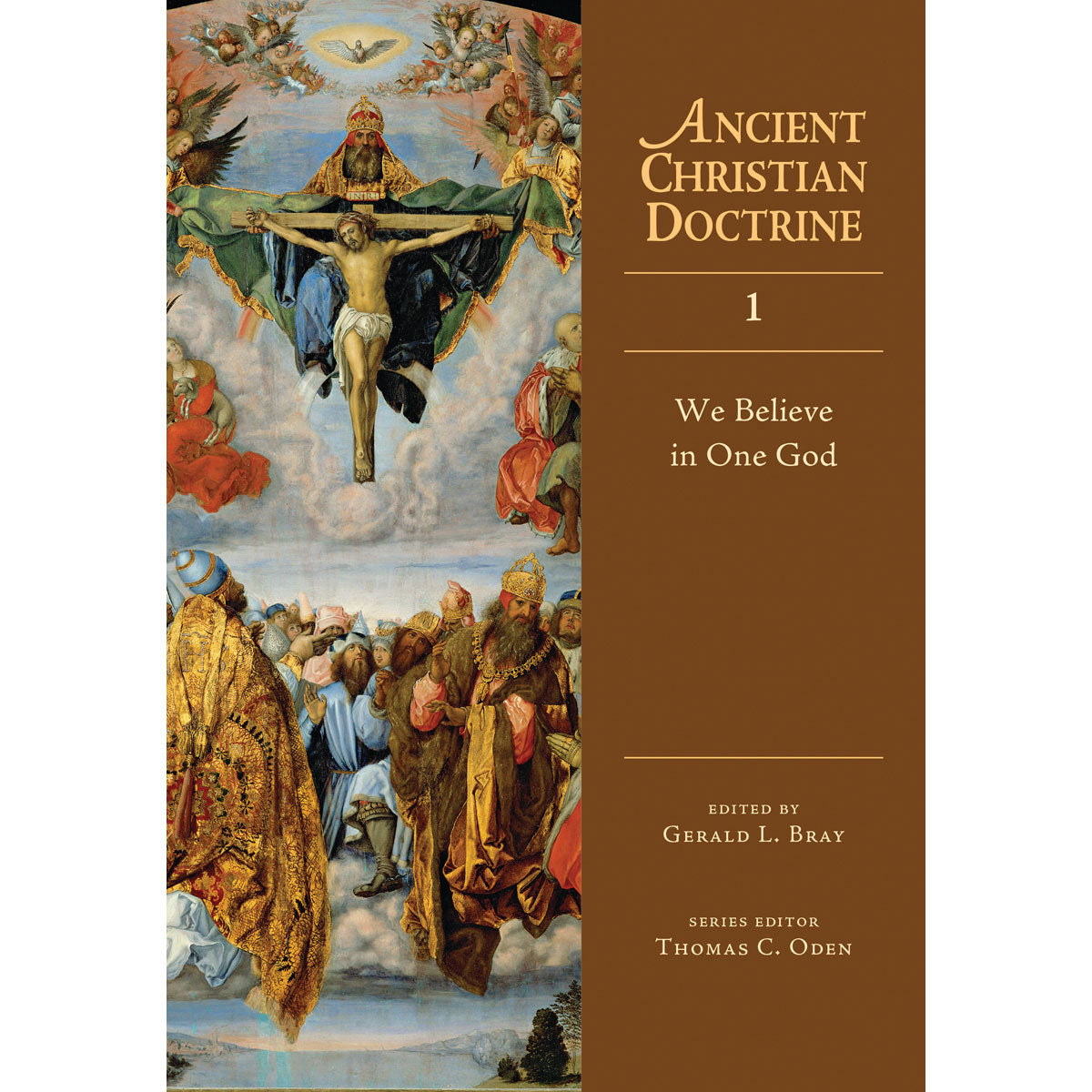 We Believe In One God (1 Ancient Christian Doctrine)(Hardcover)