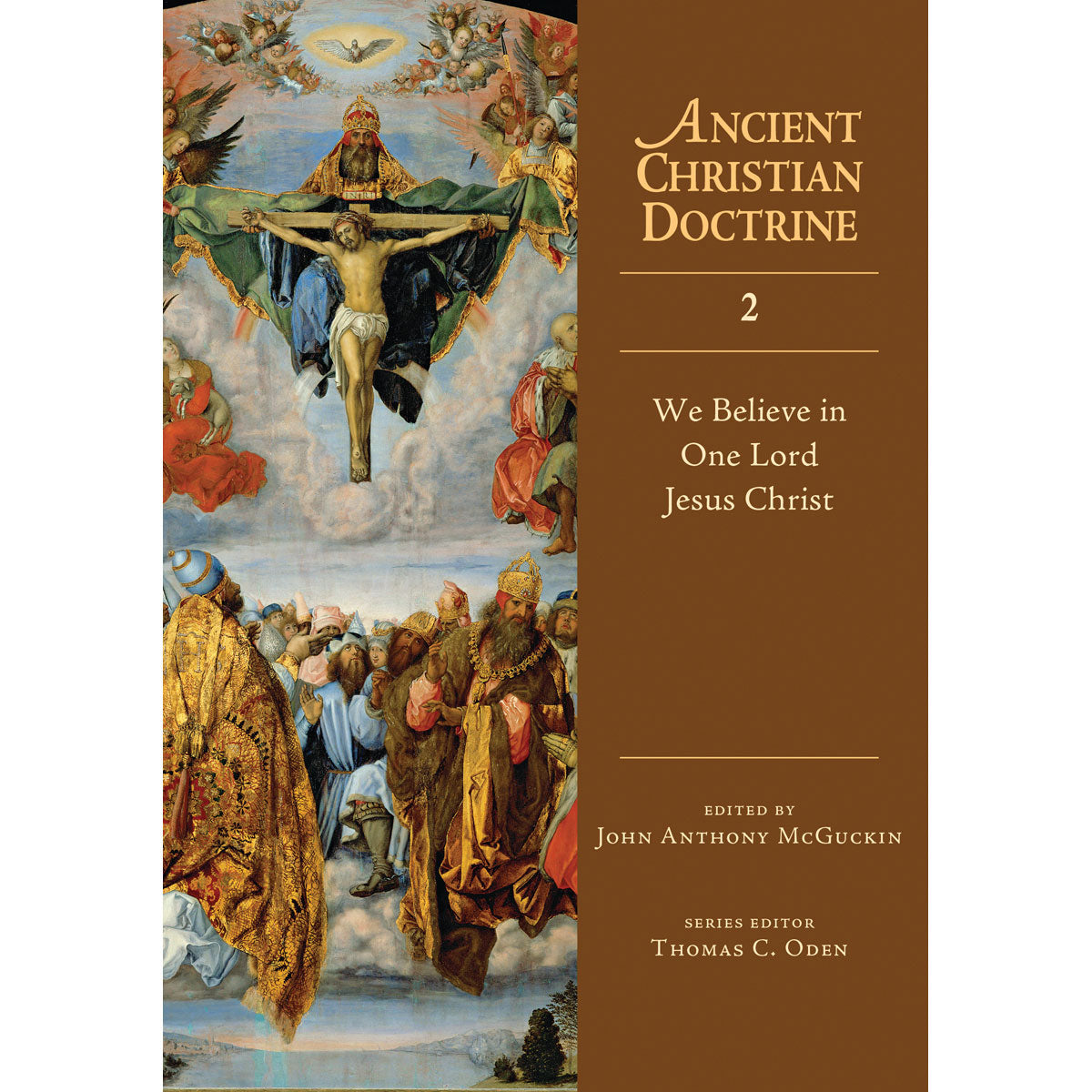 We Believe In One Lord Jesus Christ (2 Ancient Christian Doctrine)(Hardcover)