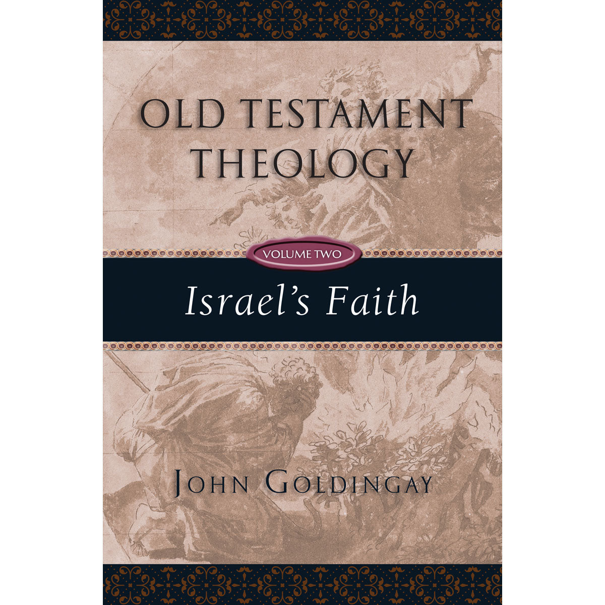 Old Testimony Theology Vol 2 Israels Faith (Old Testament Theology)(Paperback)