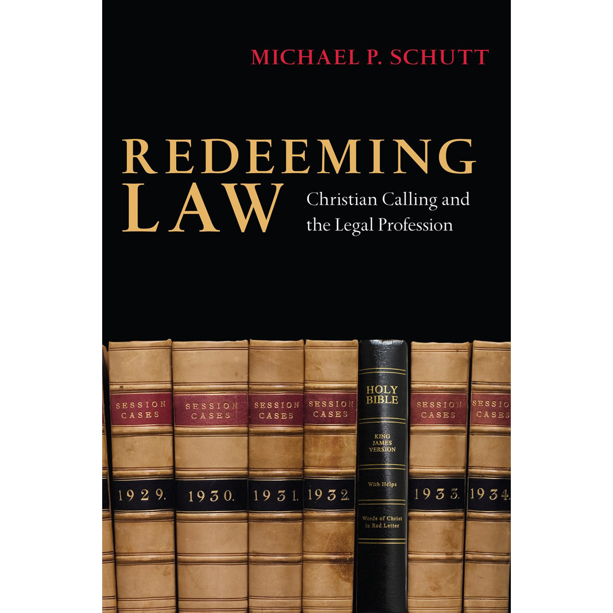 Redeeming Law: Christian Calling And The Legal Profession (Paperback)