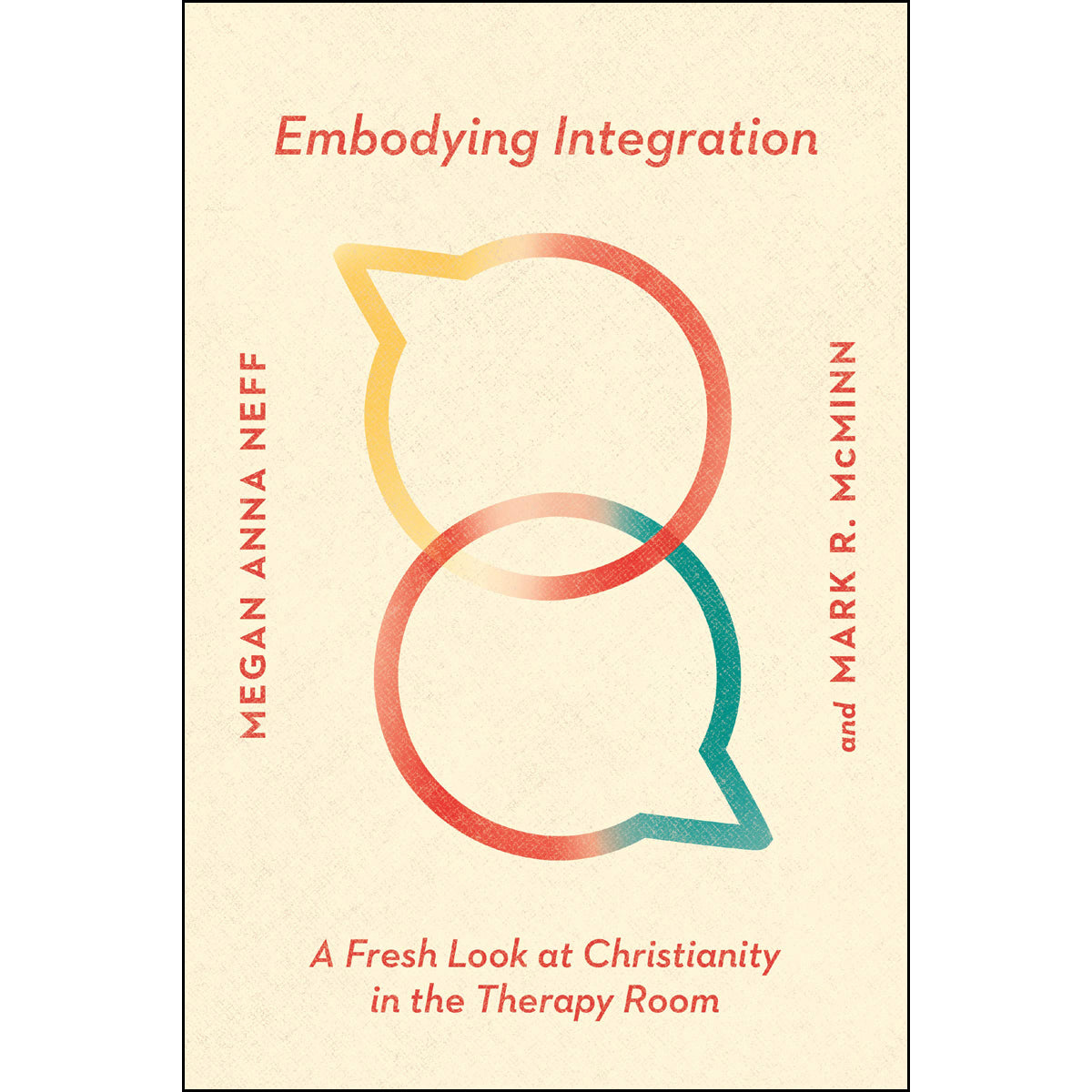 Embodying Integration: A Fresh Look At Christianity In The Therapy Room (Paperback)