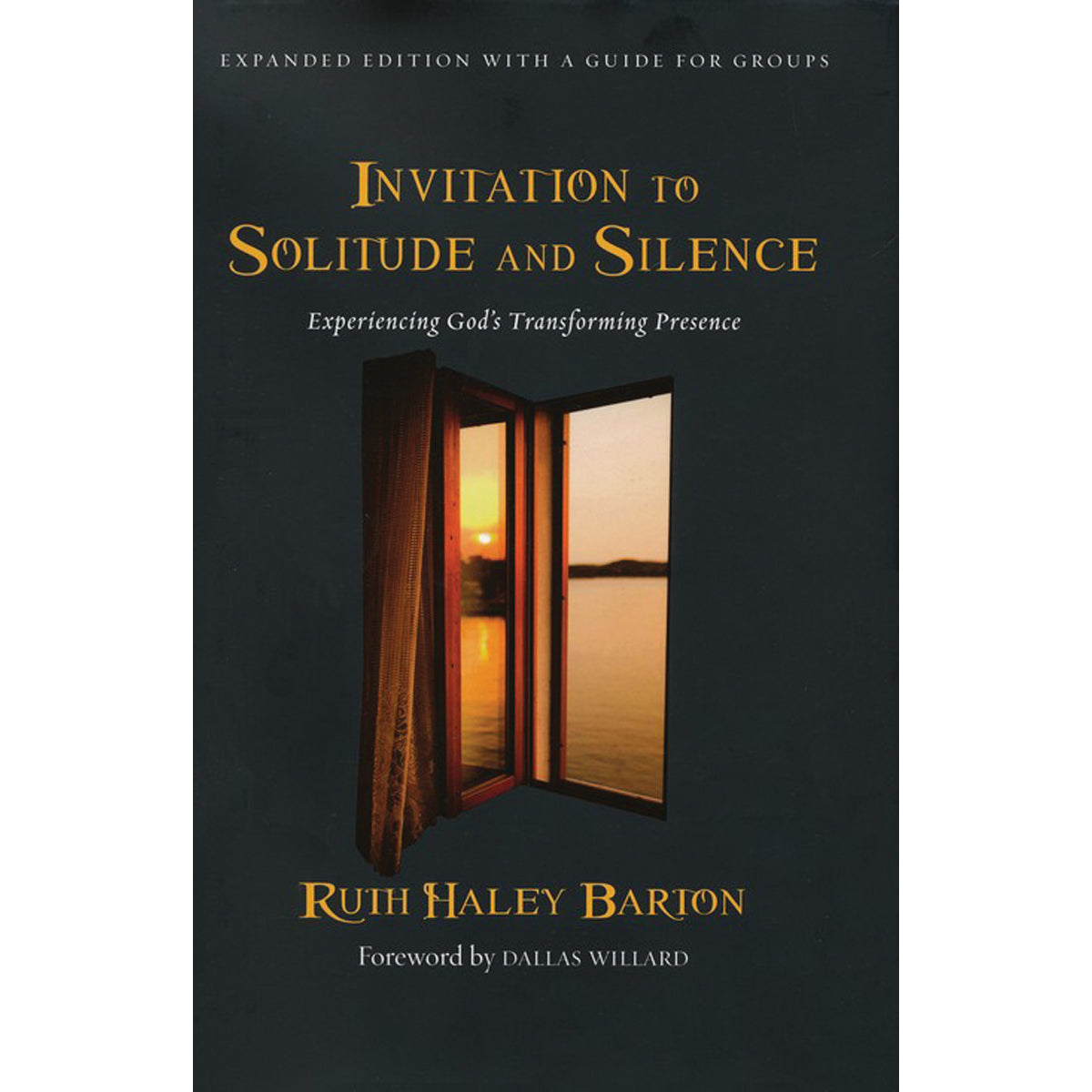 Invitation To Solitude And Silence Expanded Edition (Hardcover)