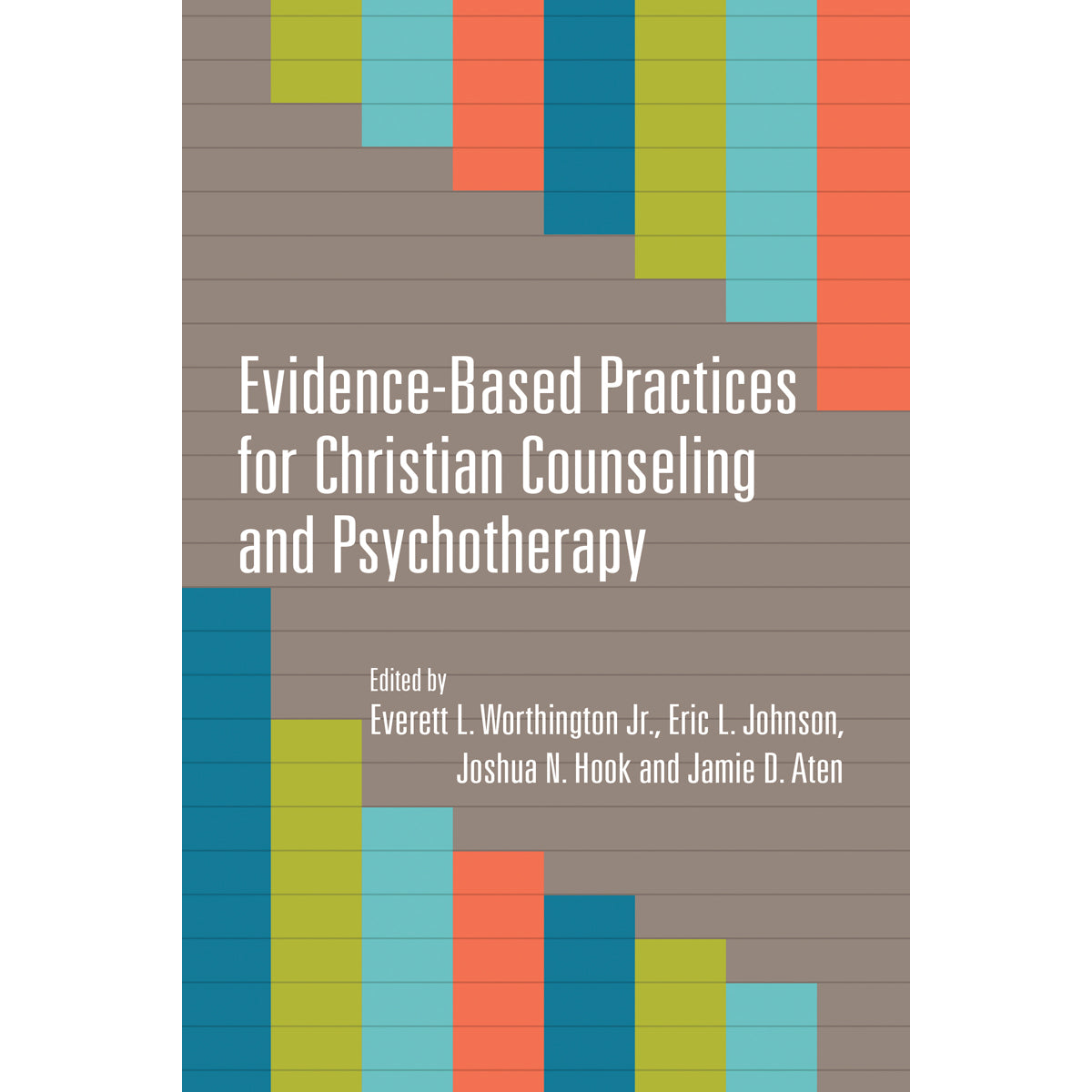 Evidence-Based Practices For Christian Counseling And Psychotherapy (Paperback)