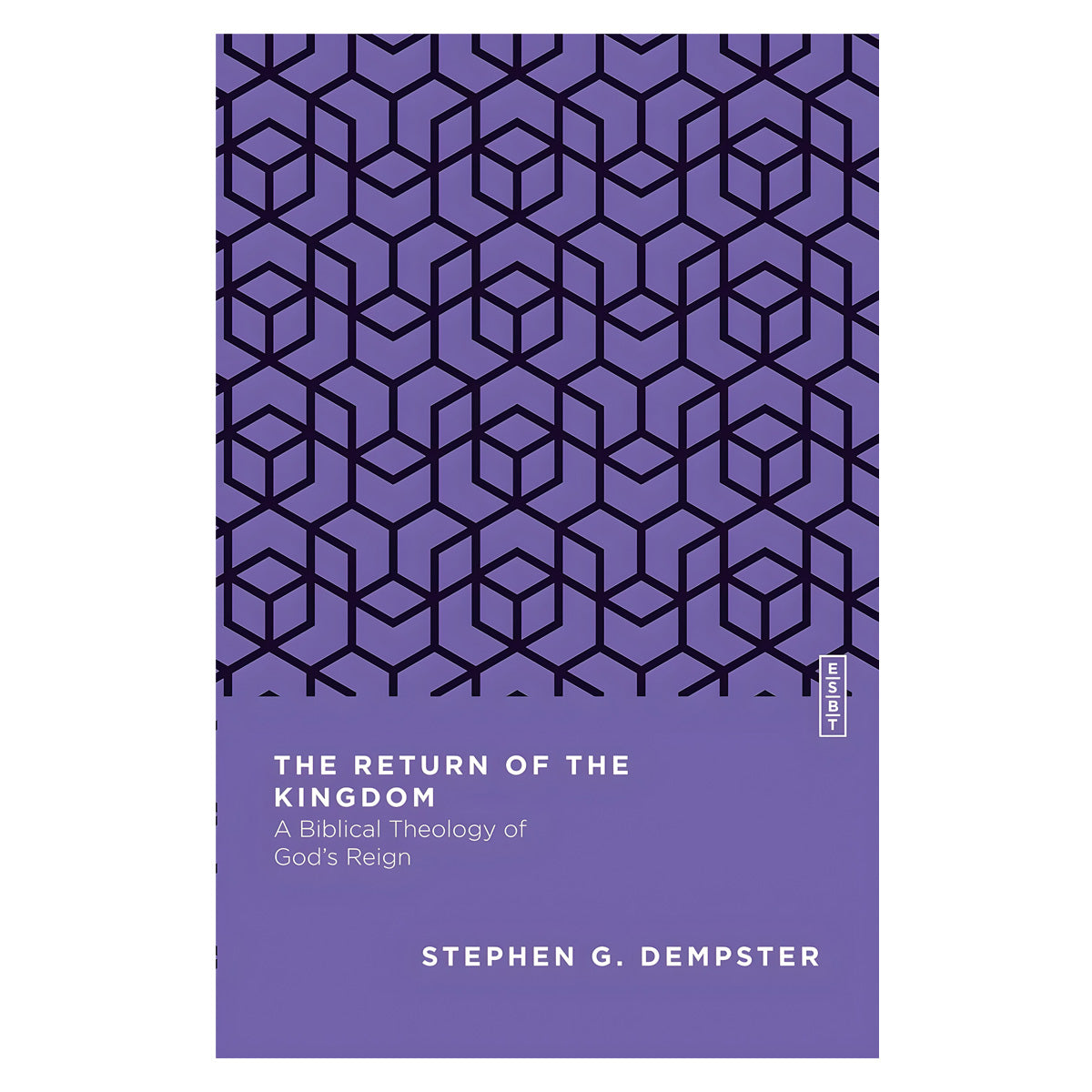 The Return of the Kingdom: A Biblical Theology of God's Reign (Paperback)