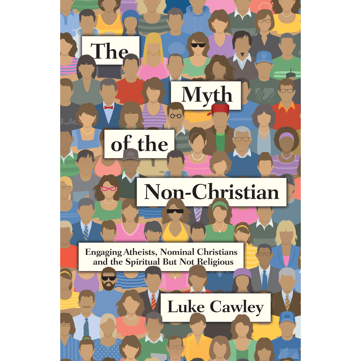 The Myth Of The Non Christian (Paperback)
