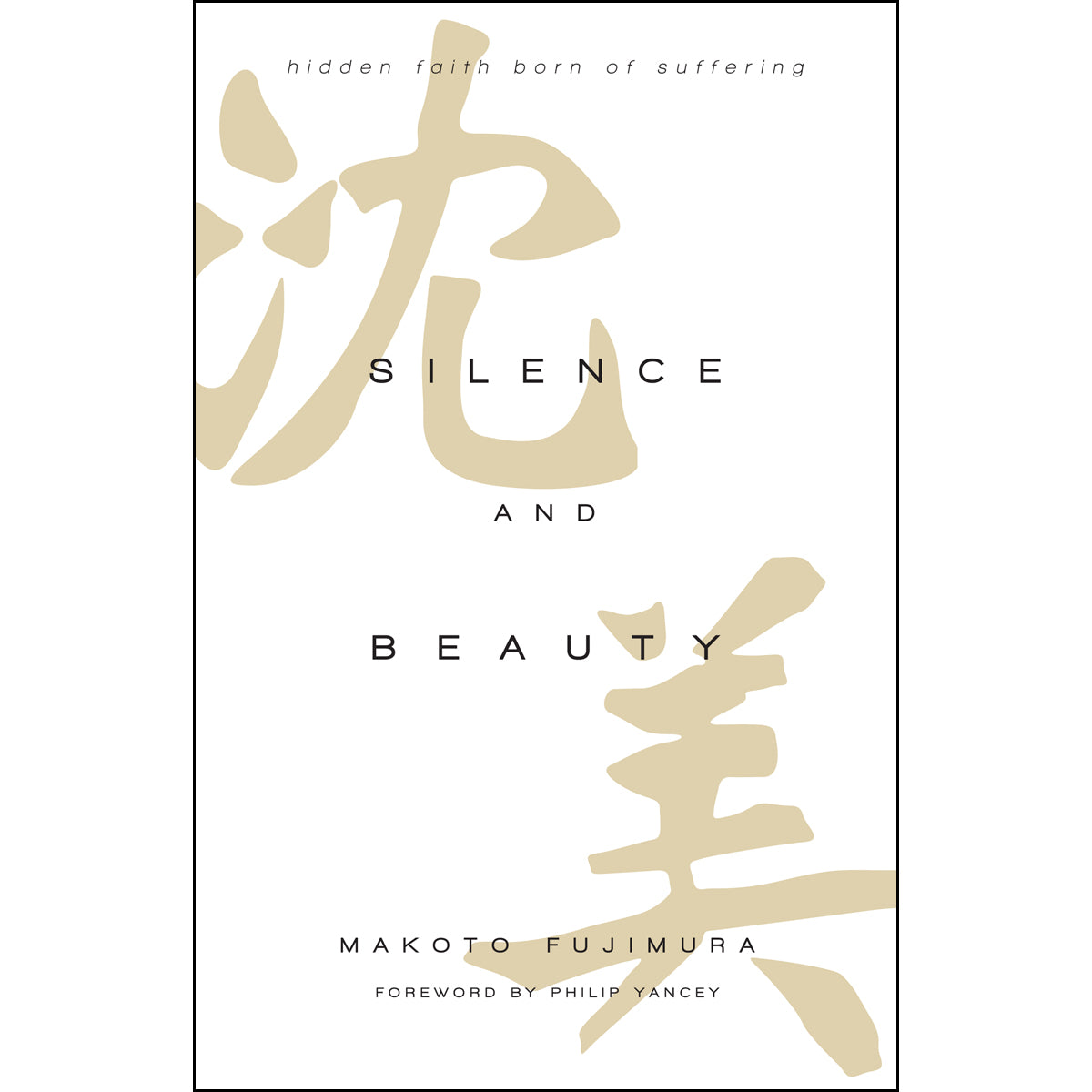 Silence And Beauty (Paperback)