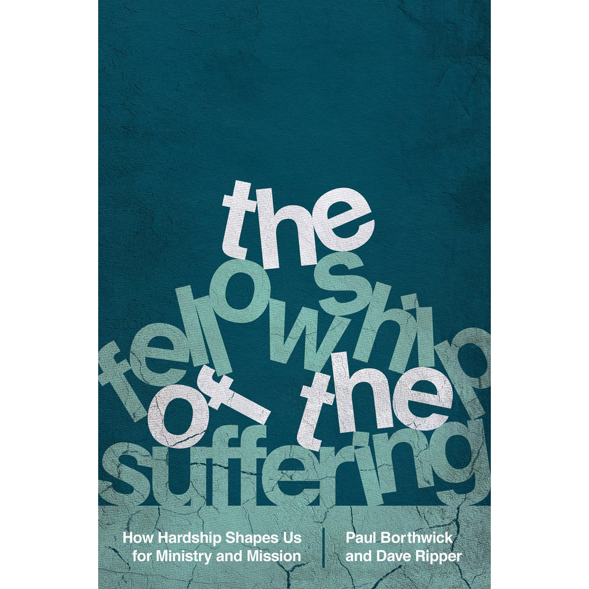 The Fellowship Of The Suffering (Paperback)