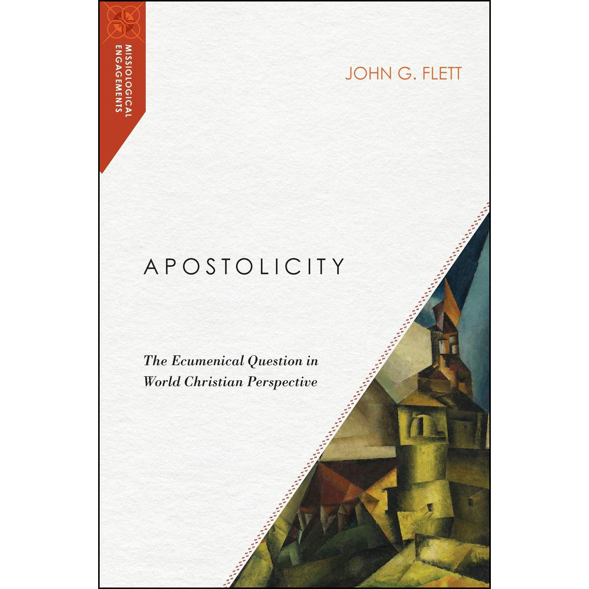 Apostolicity (Missiological Engagements Series)(Paperback)