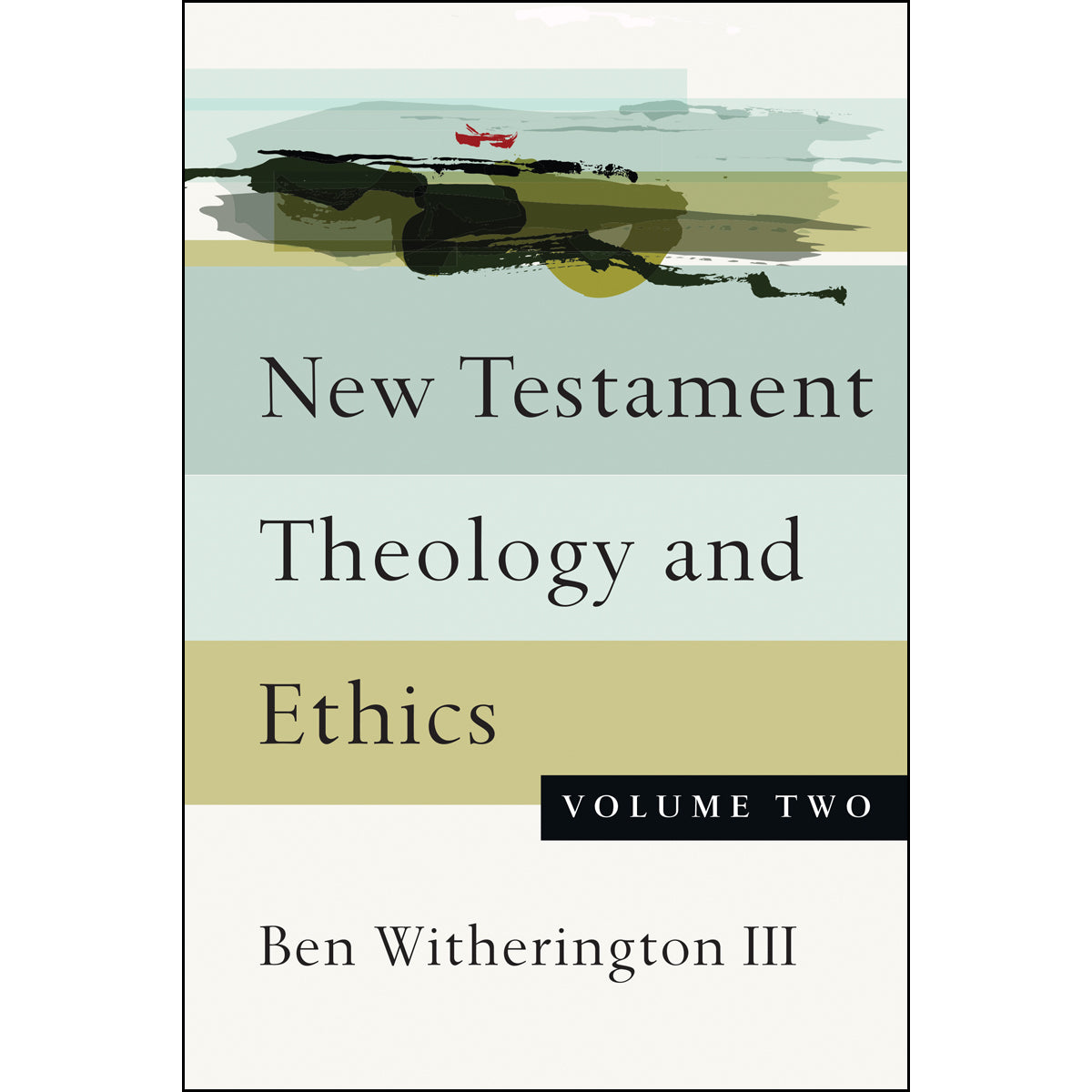 New Testament Theology & Ethics (2 New Testament Theology & Ethics)(Paperback)