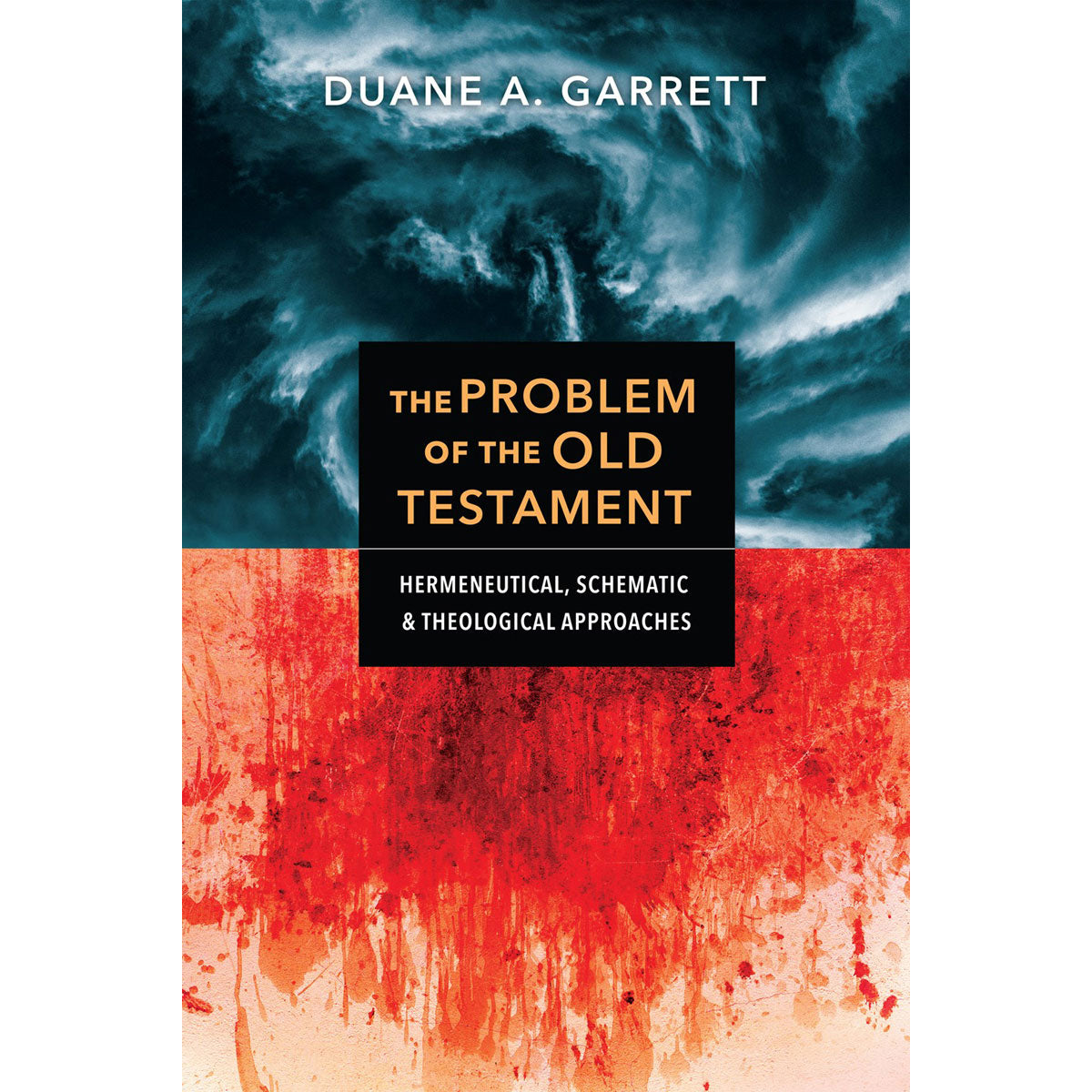 The Problem Of The Old Testament: Hermeneutical, Schematic, And Theological Approaches (Paperback)