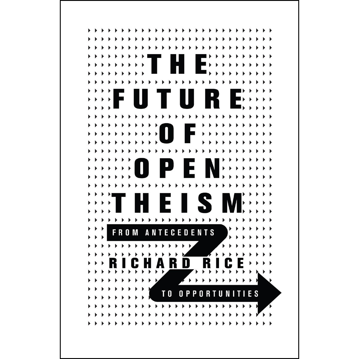 The Future Of Open Theism (Paperback)