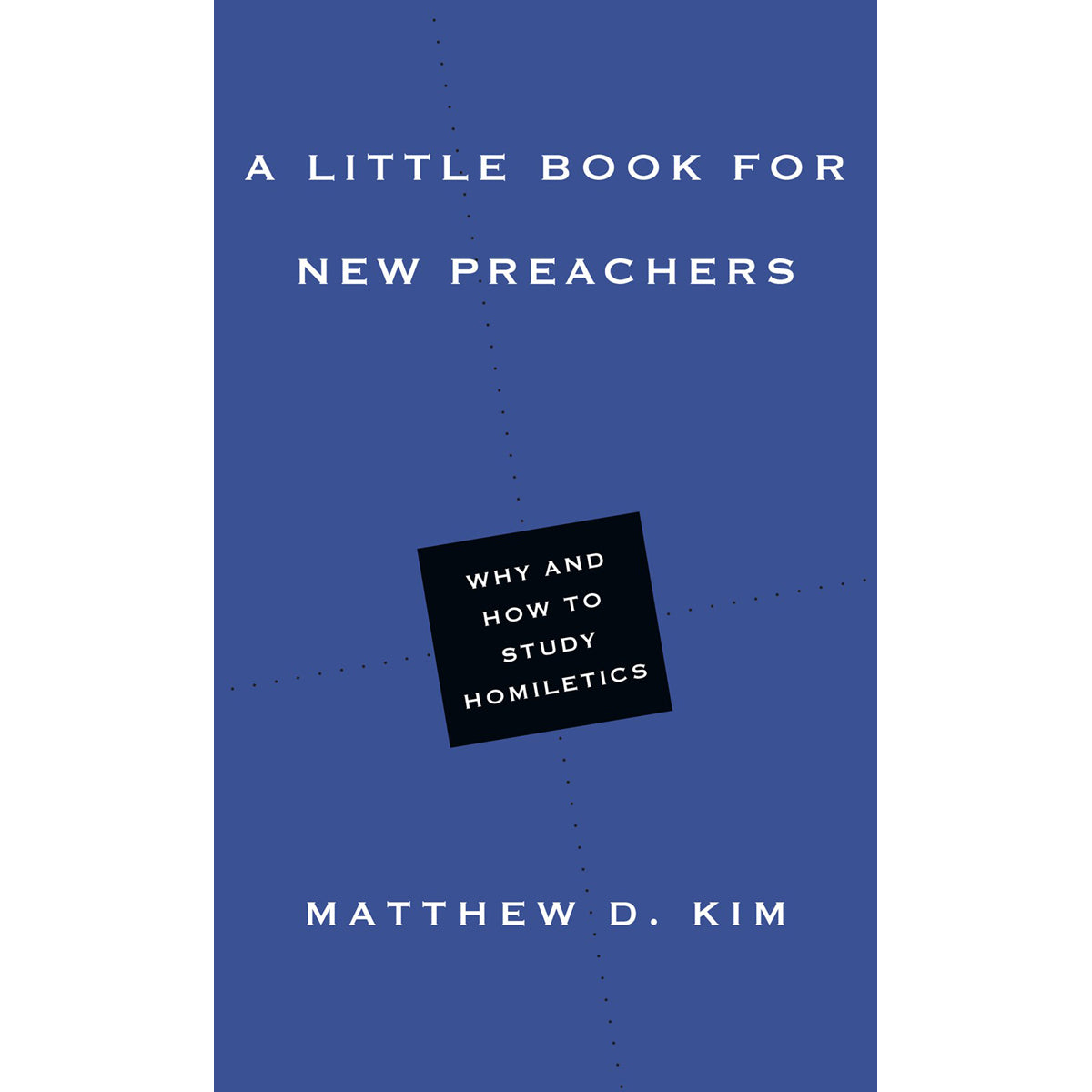 A Little Book For New Preachers (Paperback)