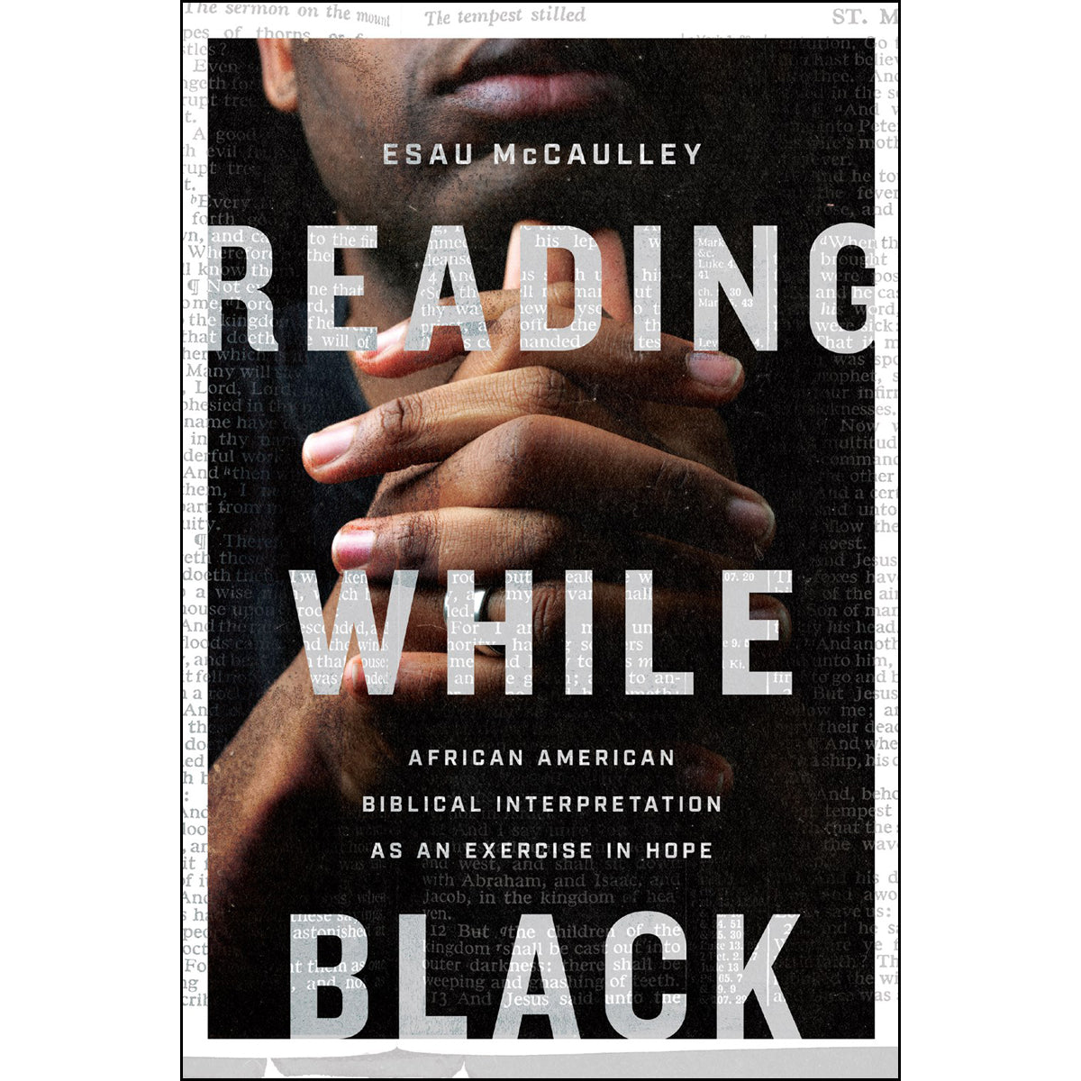 Reading While Black: African American Biblical Interpretation As An Exercise In Hope (Paperback)