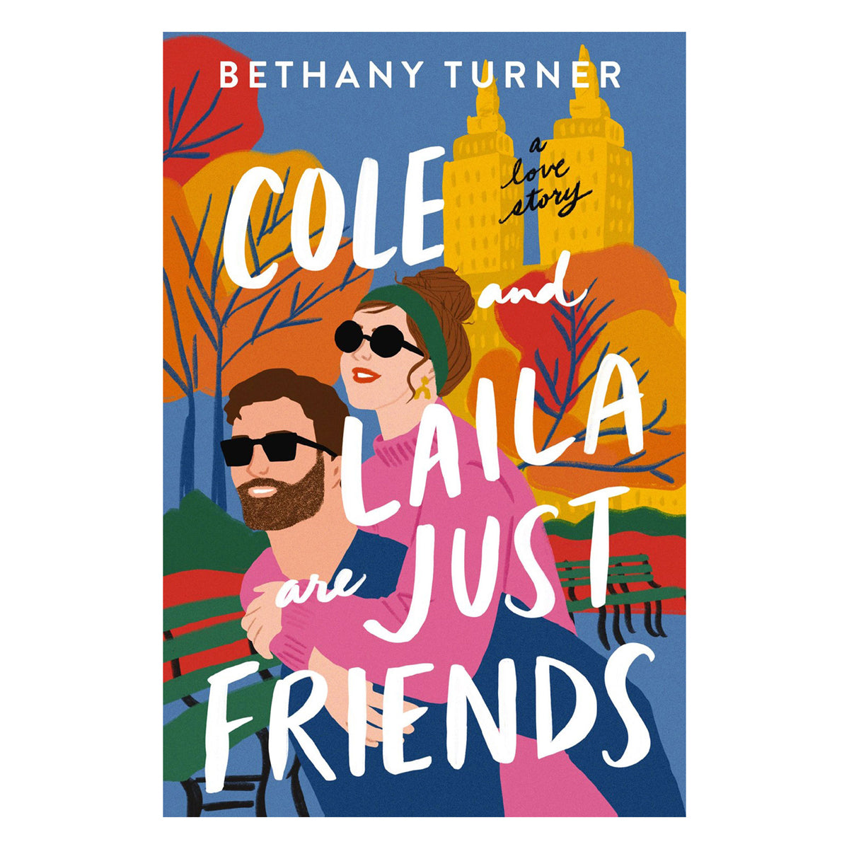 Cole and Laila Are Just Friends: A Love Story (Paperback)