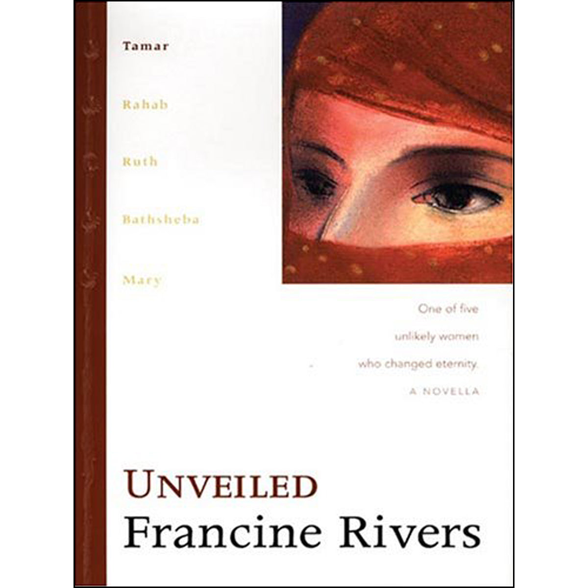 Unveiled (1 The Lineage Of Grace)(Hardcover)